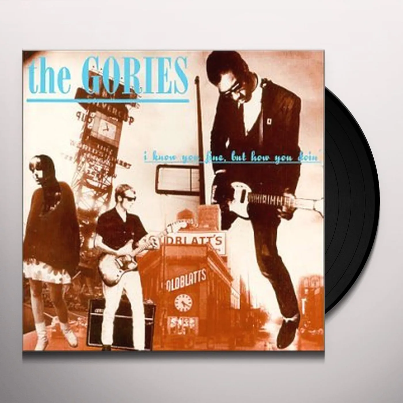 The Gories I KNOW YOU FINE BUT HOW YOU DOIN Vinyl Record