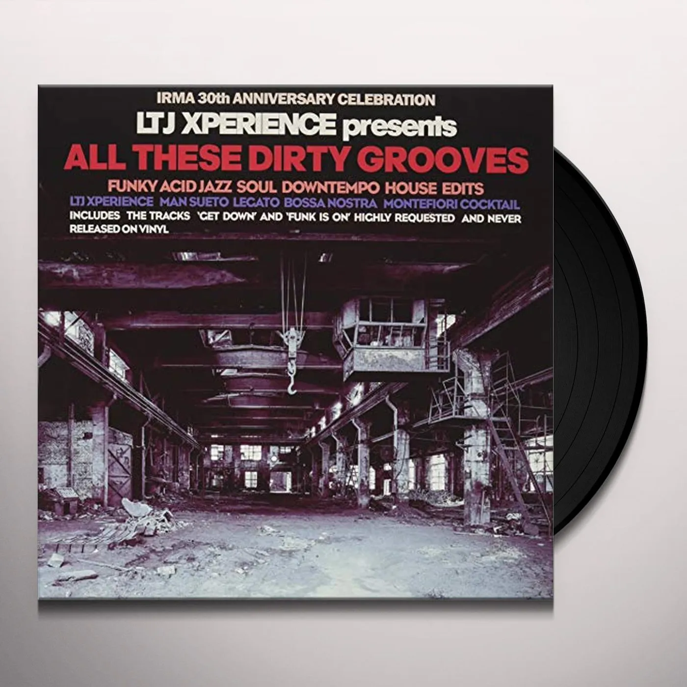 Ltj Xperience ALL THESE DIRTY GROOVES Vinyl Record