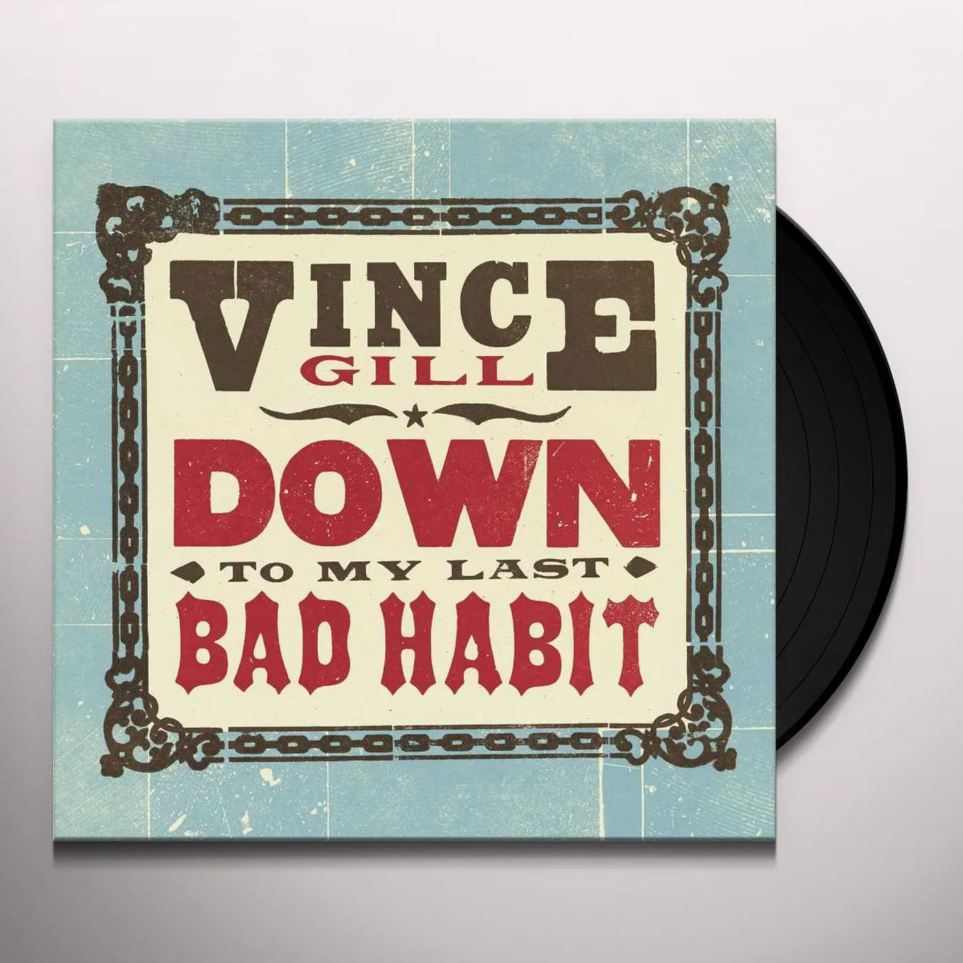 Vince Gill Down To My Last Bad Habit Vinyl Record