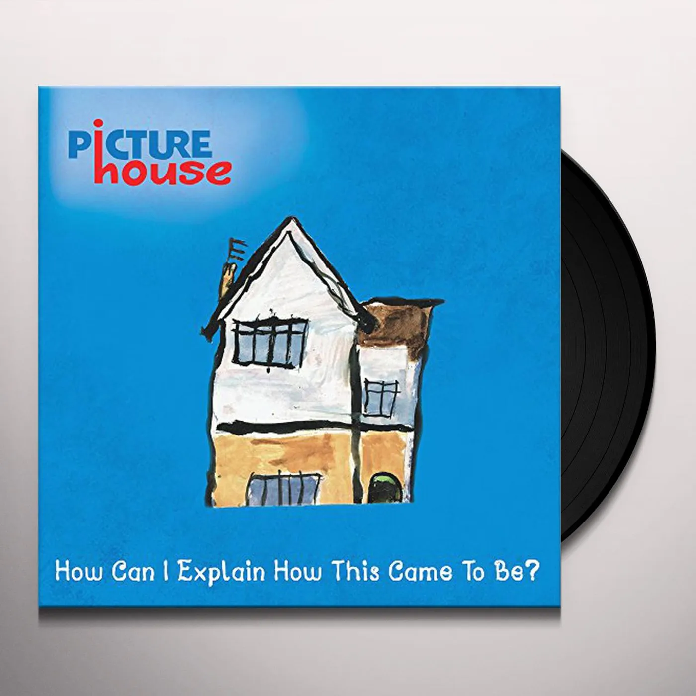 Picturehouse HOW CAN I EXPLAIN HOW THIS CAME TO BE Vinyl Record