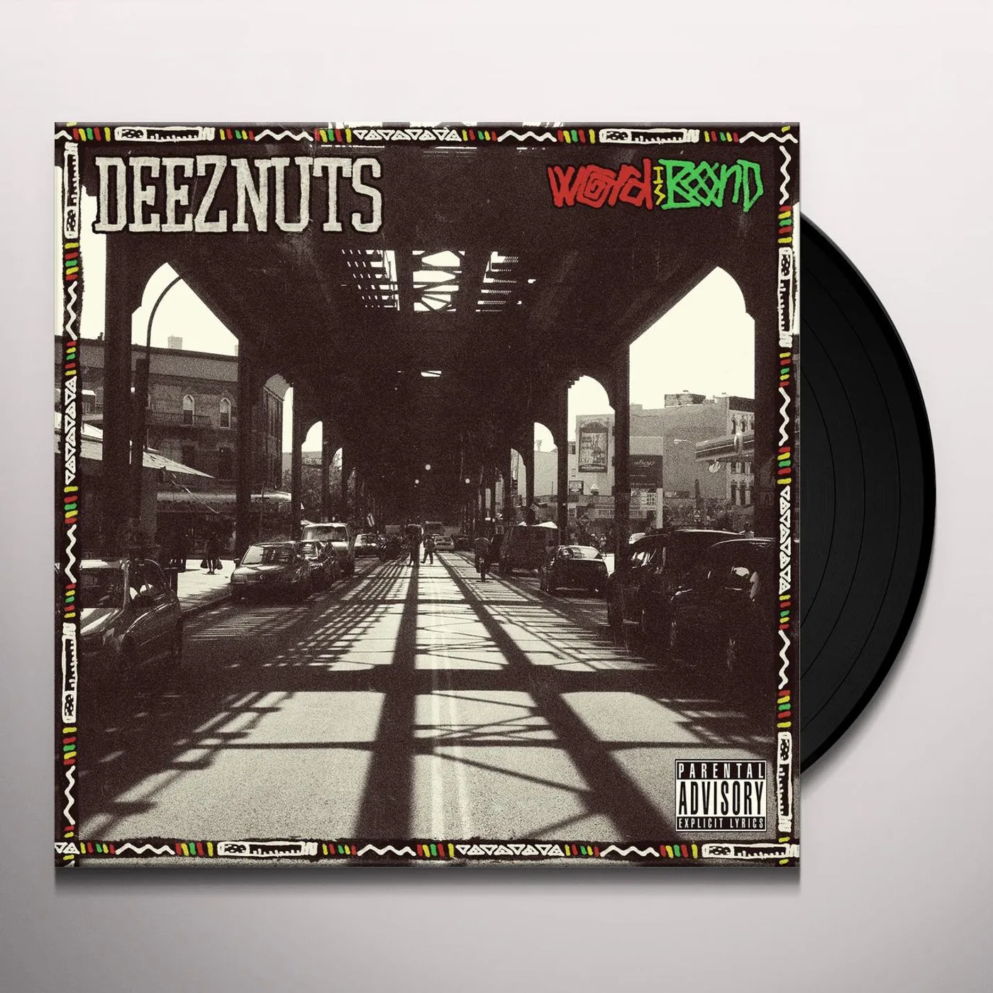 Deez Nuts Word Is Bond Vinyl Record
