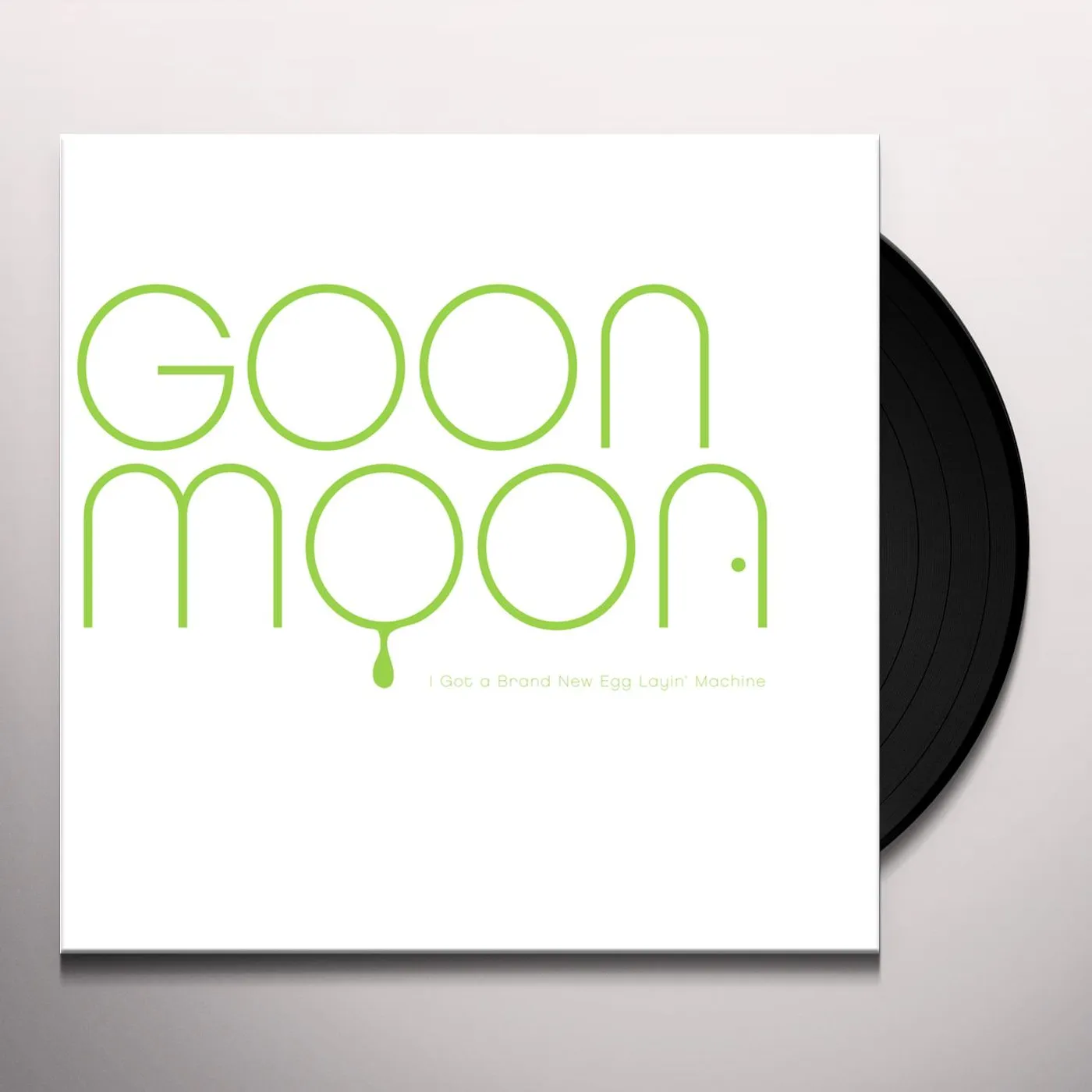 Goon Moon I GOT A BRAND NEW EGG LAYING MACHINE Vinyl Record