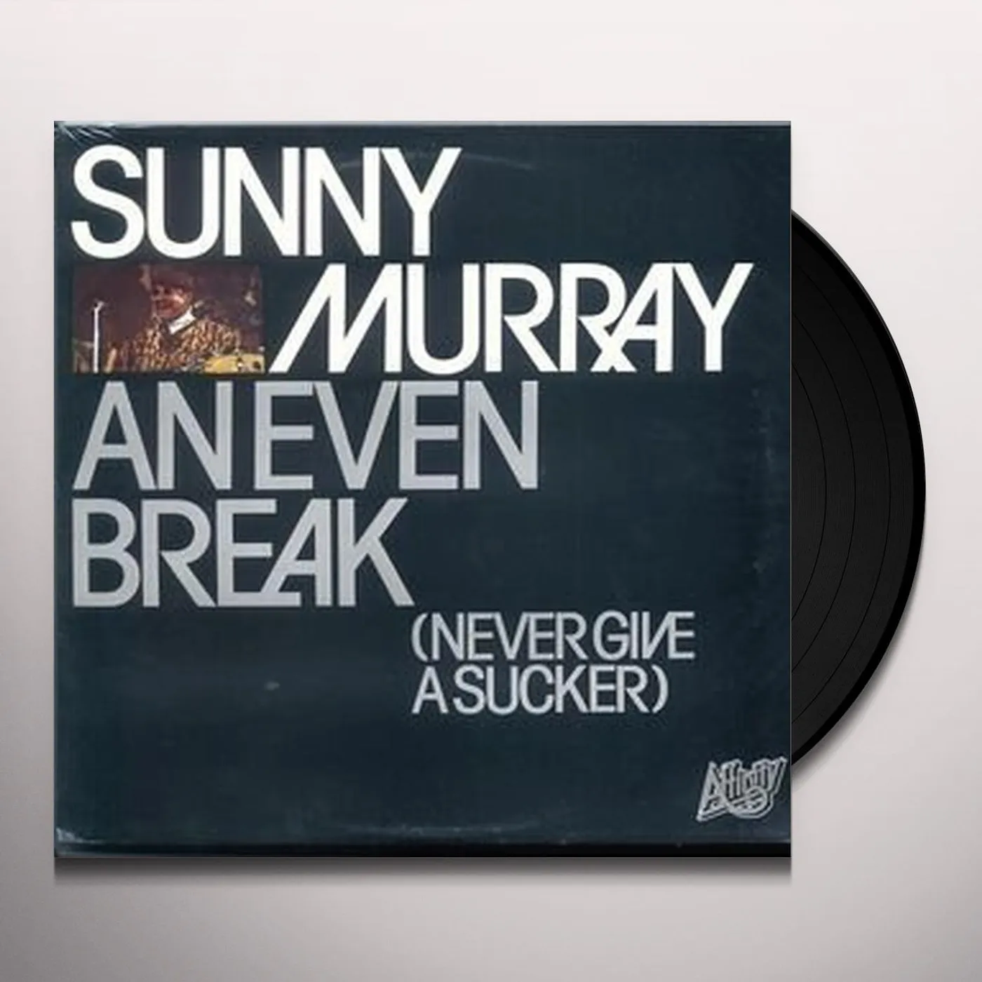 Sunny Murray EVEN BREAK: NEVER GIVE A SUCKER Vinyl Record