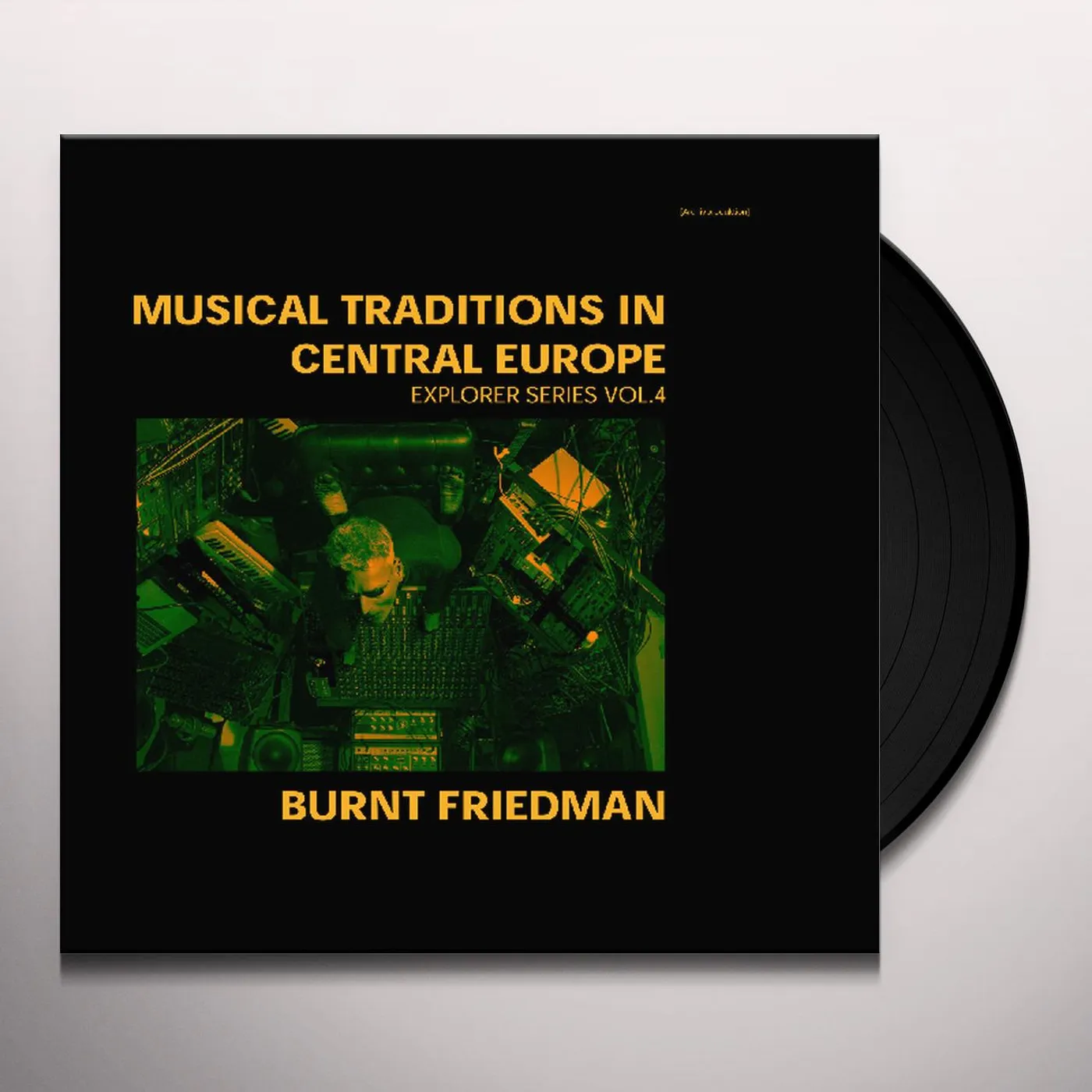 Burnt Friedman TRADITIONS IN CENTRAL EUROPE: EXPLORER SERIES 4 Vinyl Record