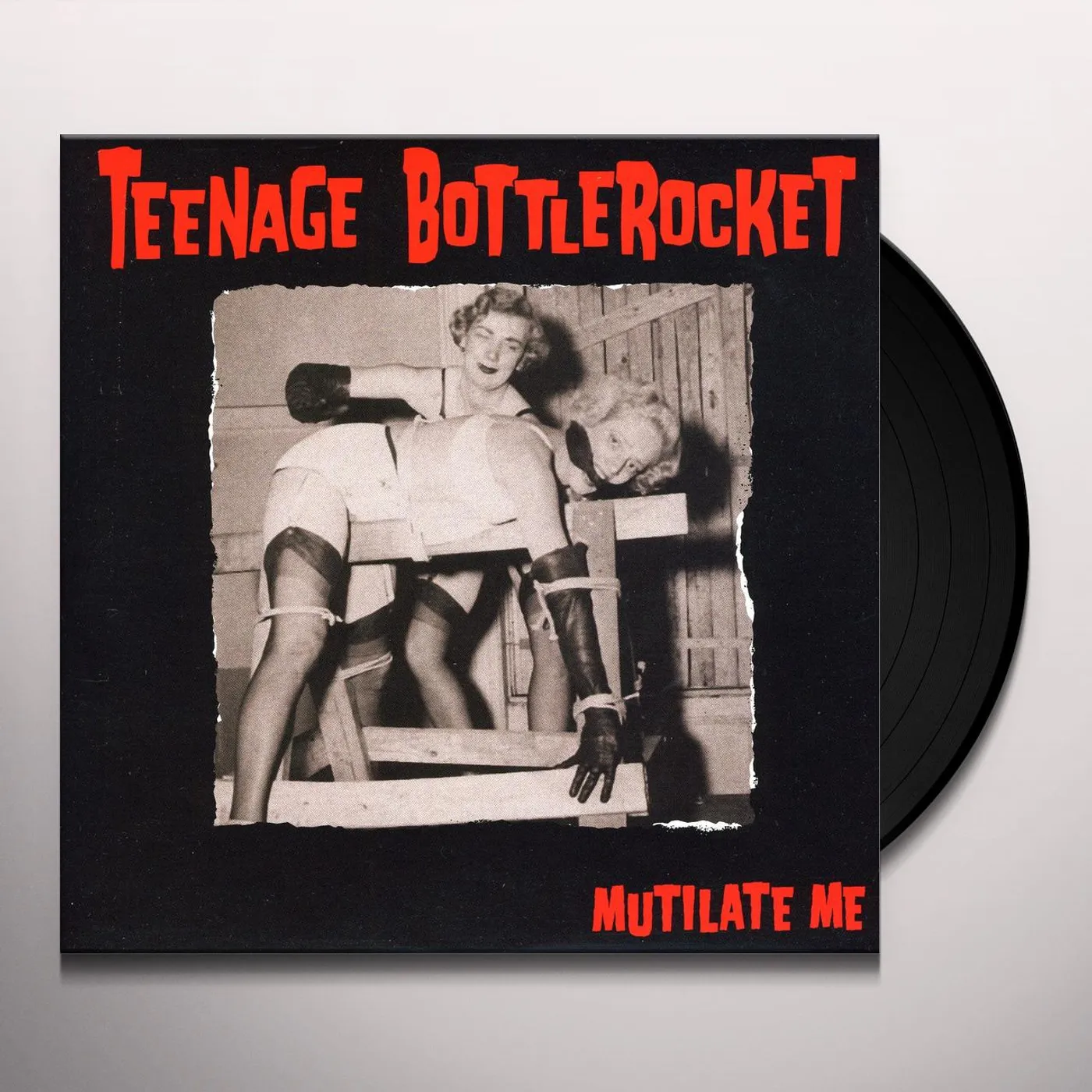 Teenage Bottlerocket Mutilate Me Vinyl Record