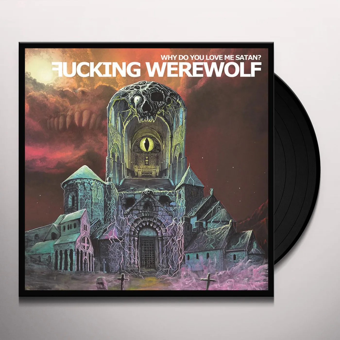 Fucking Werewolf Asso WHY DO YOU LOVE ME SATAN Vinyl Record