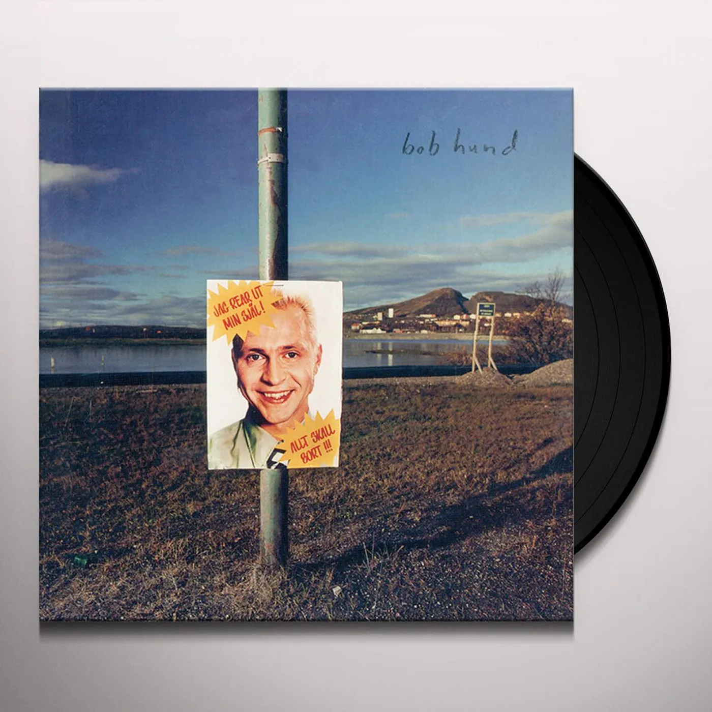bob hund JAG REAR UT MIN SJAL ALLT SKALL BORT Vinyl Record