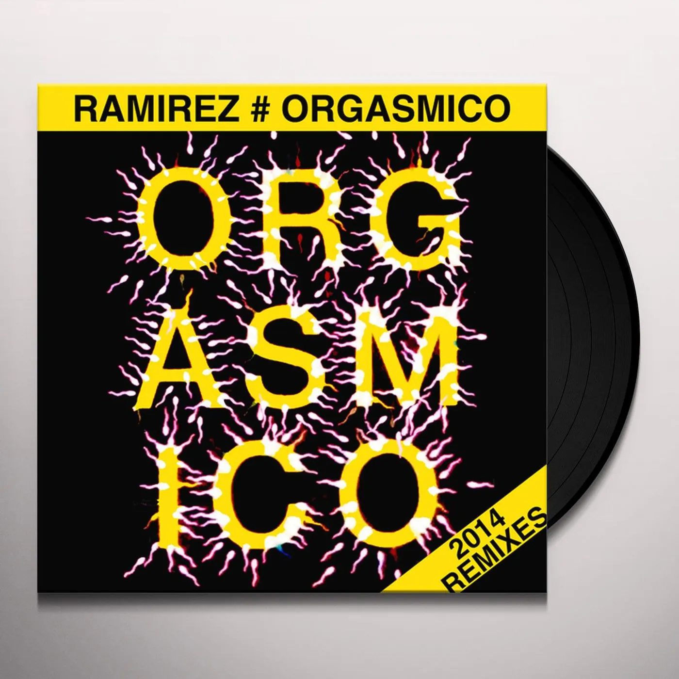 Ramirez Orgasmico 2014 Remixes Vinyl Record