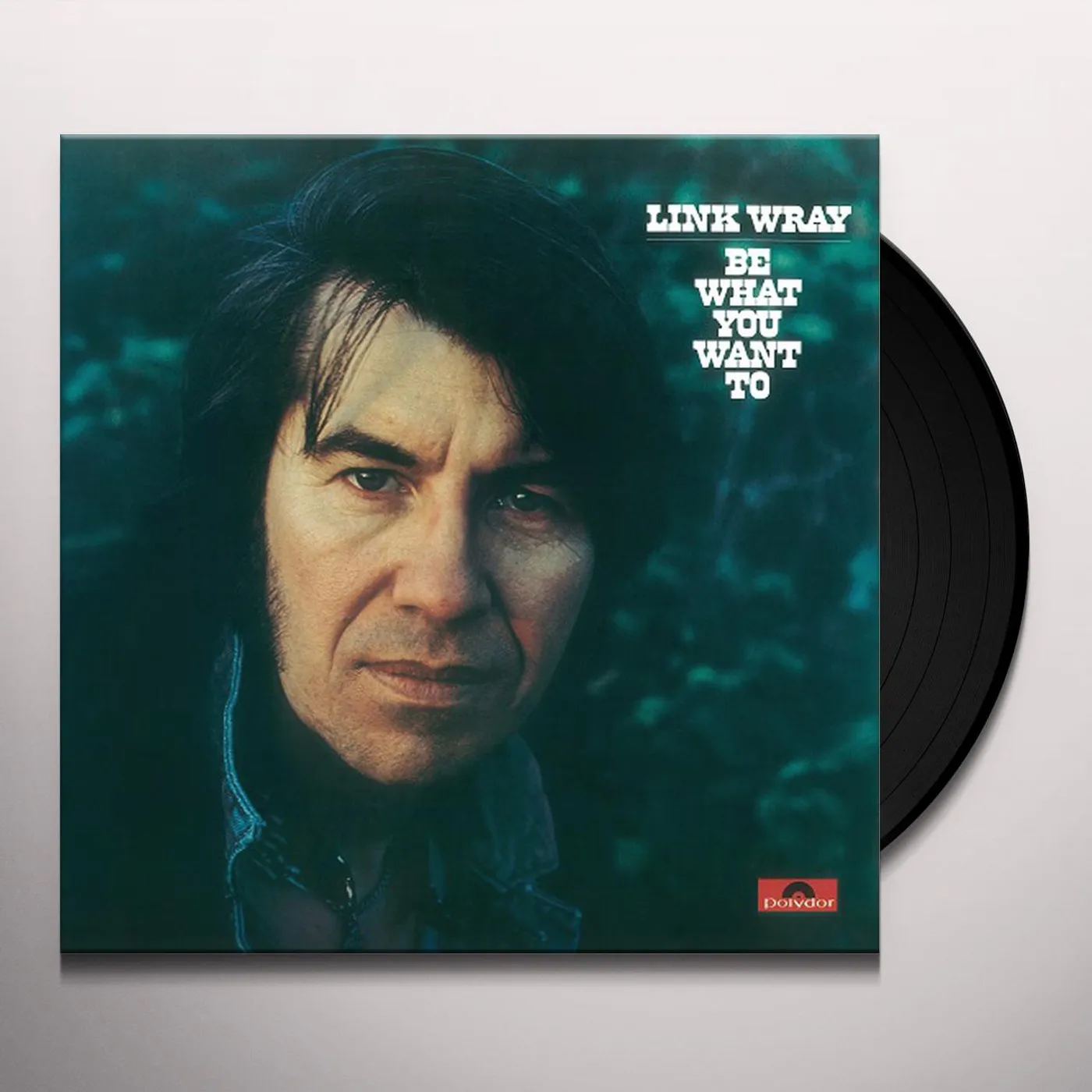 Link Wray Be What You Want To Vinyl Record