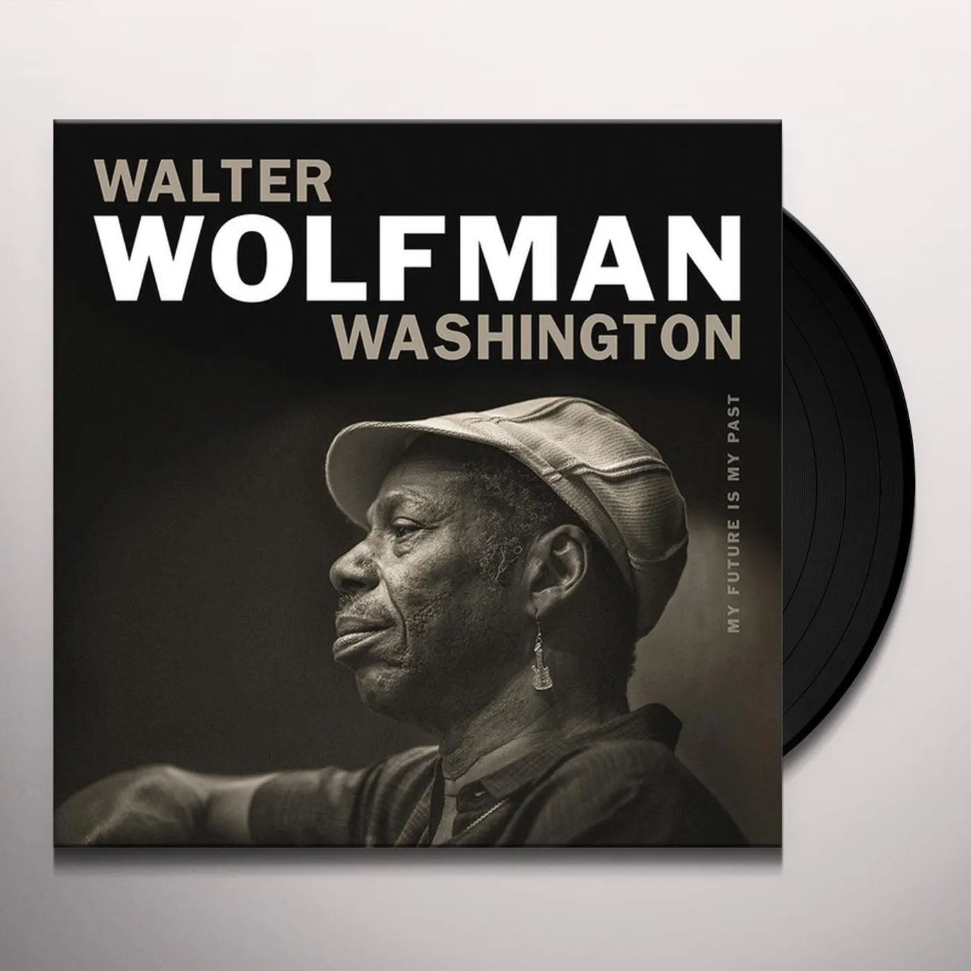Walter Wolfman Washington My Future Is My Past Vinyl Record
