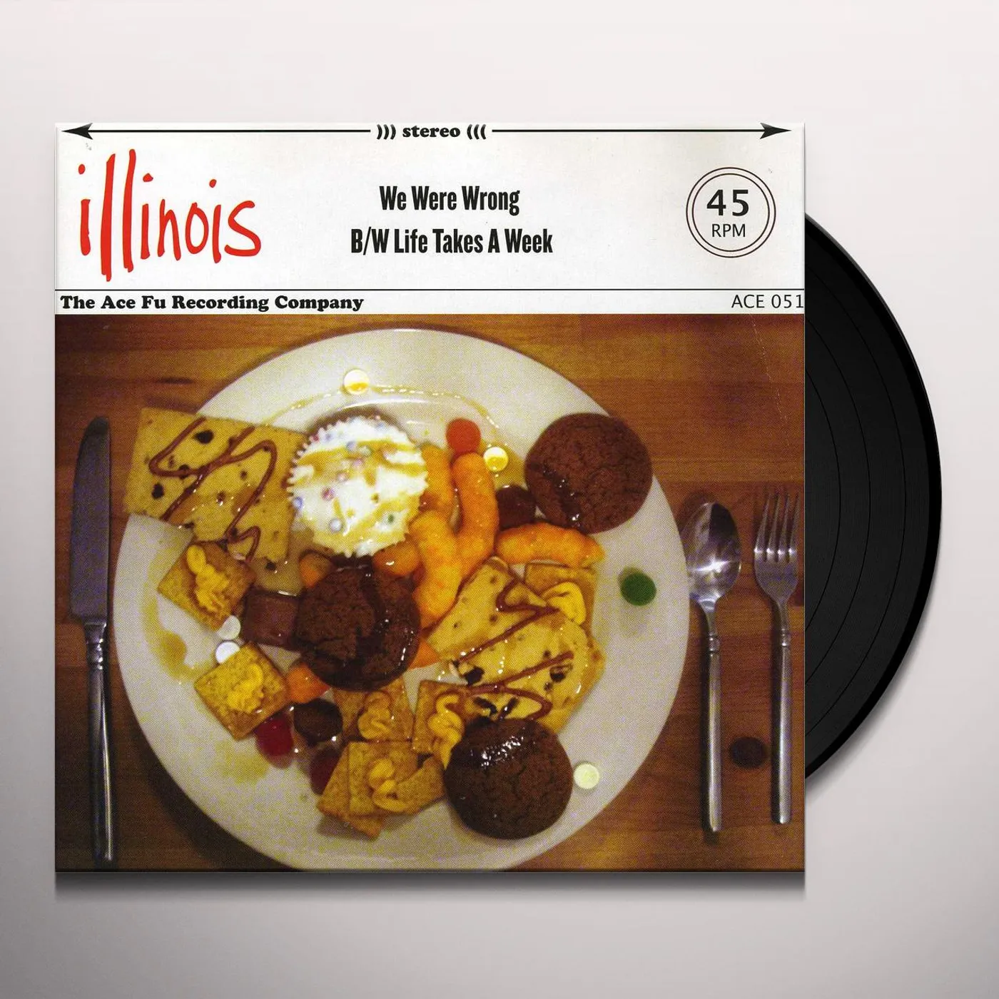 Illinois WE WERE WRONG / LIFE TAKES A WEEK Vinyl Record
