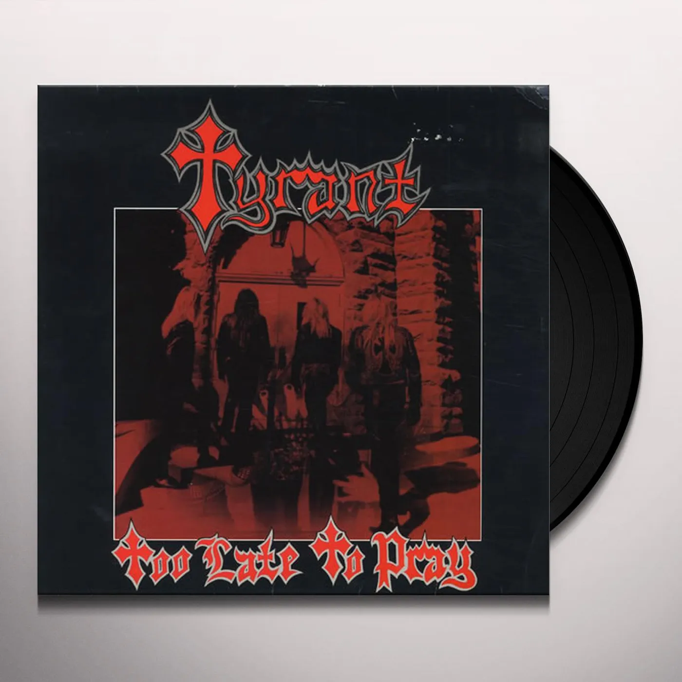 Tyrant Too Late to Pray Vinyl Record