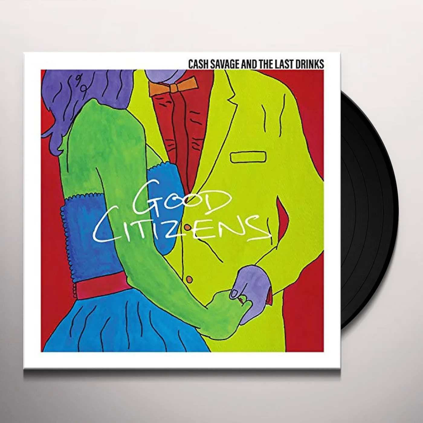 Cash Savage and the Last Drinks Good Citizens Vinyl Record
