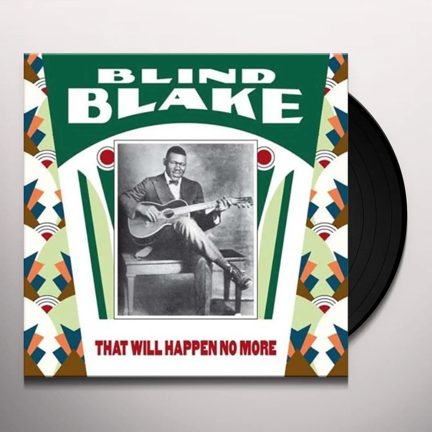 Blind Blake THAT WILL HAPPEN NO MORE Vinyl Record