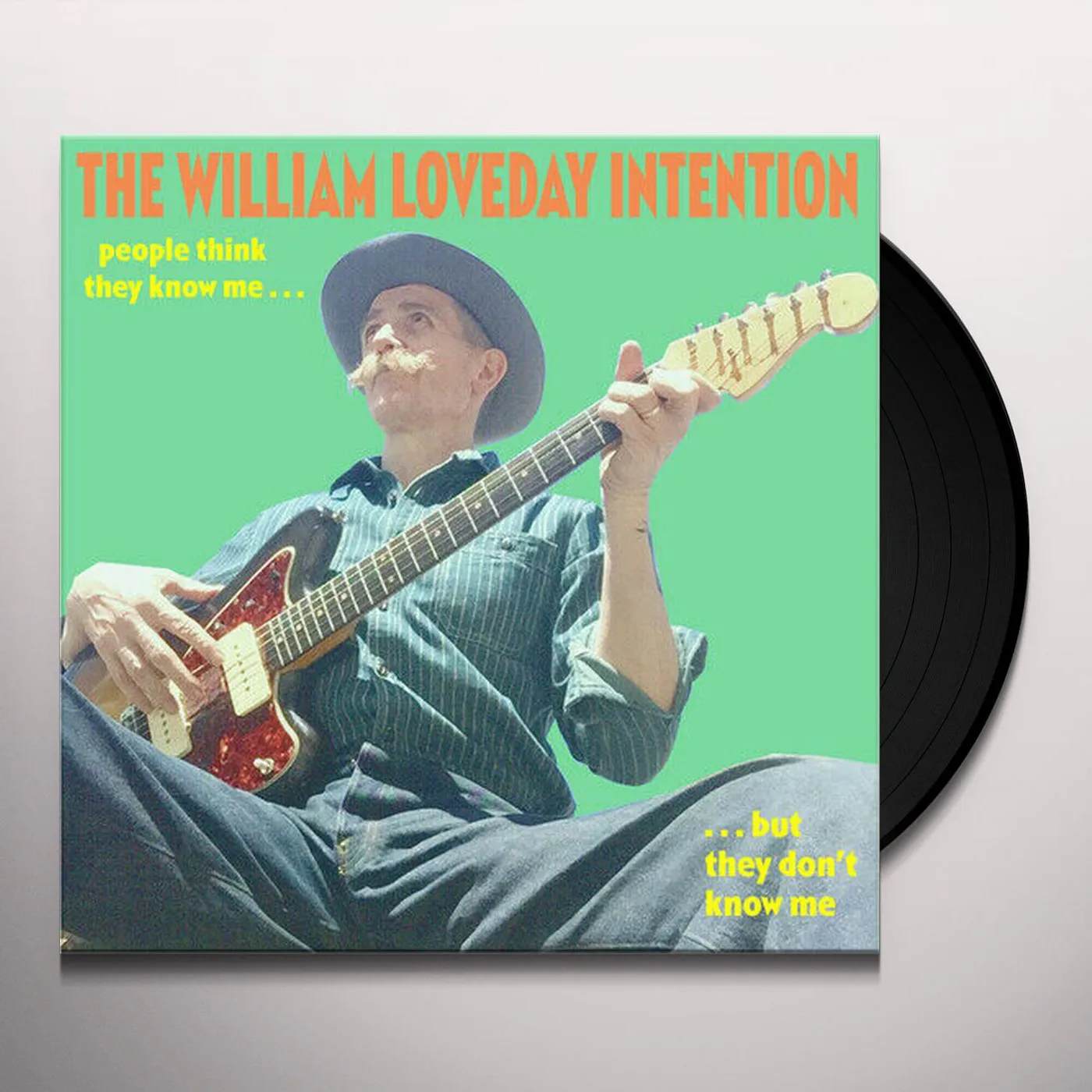 The William Loveday Intention PEOPLE THINK THEY KNOW ME BUT THEY DON'T KNOW ME Vinyl Record