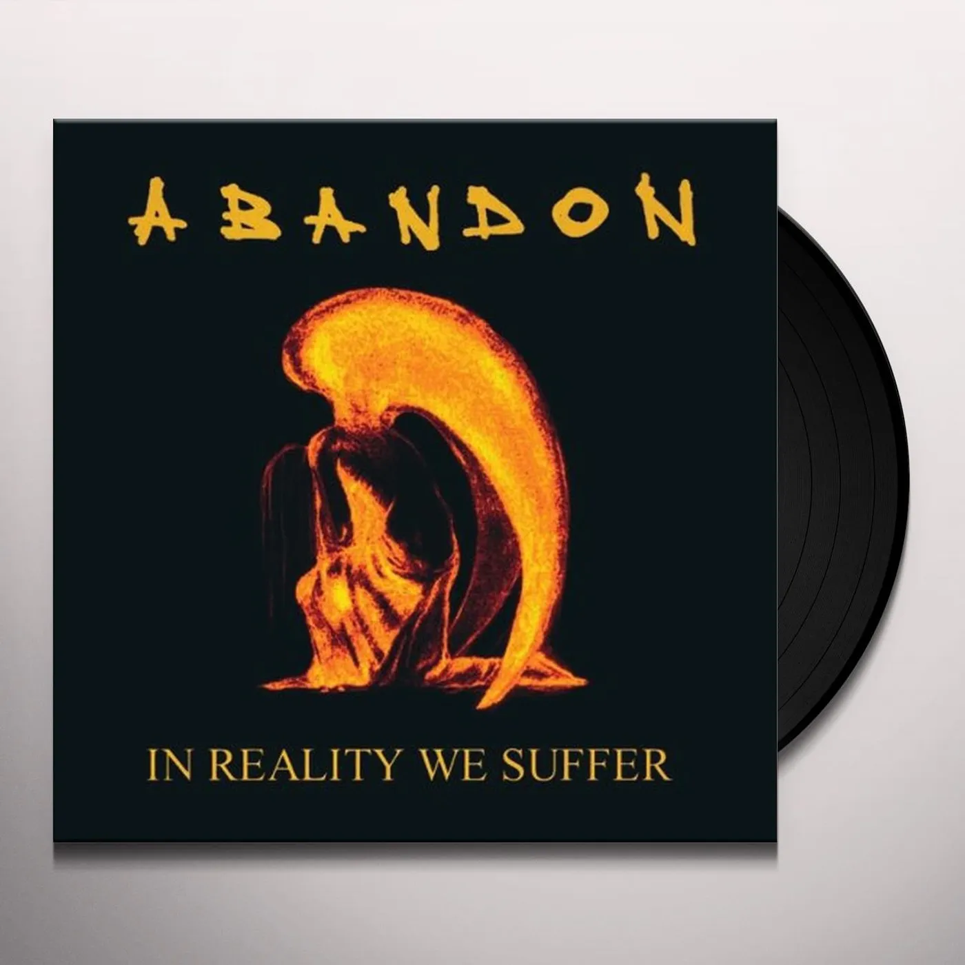Abandon In Reality We Suffer Vinyl Record