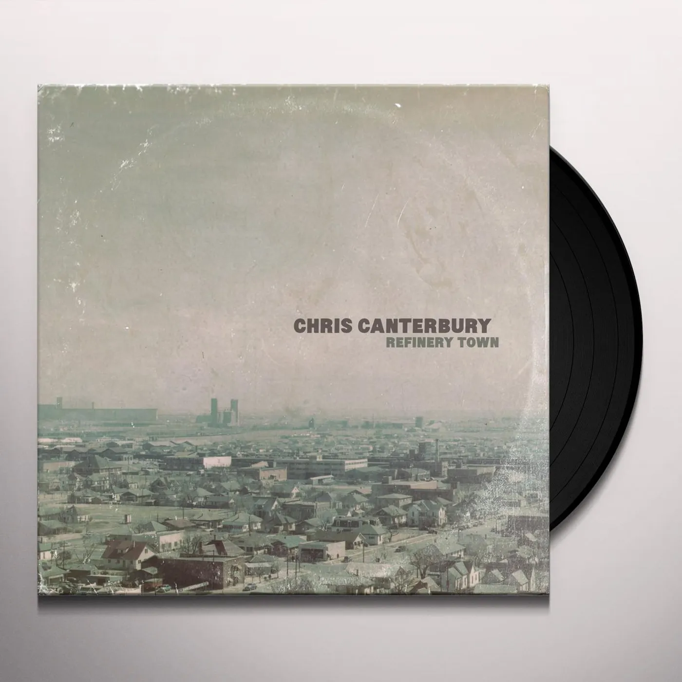 Chris Canterbury Refinery Town Vinyl Record
