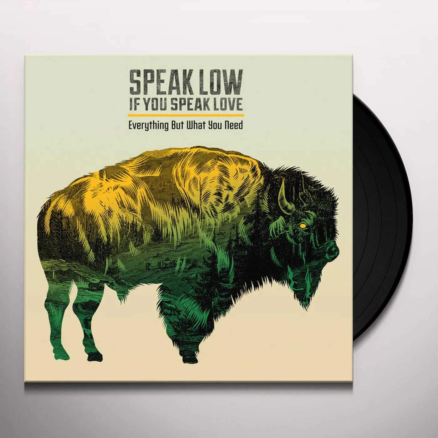 Speak Low If You Speak Love Everything but What You Need Vinyl Record