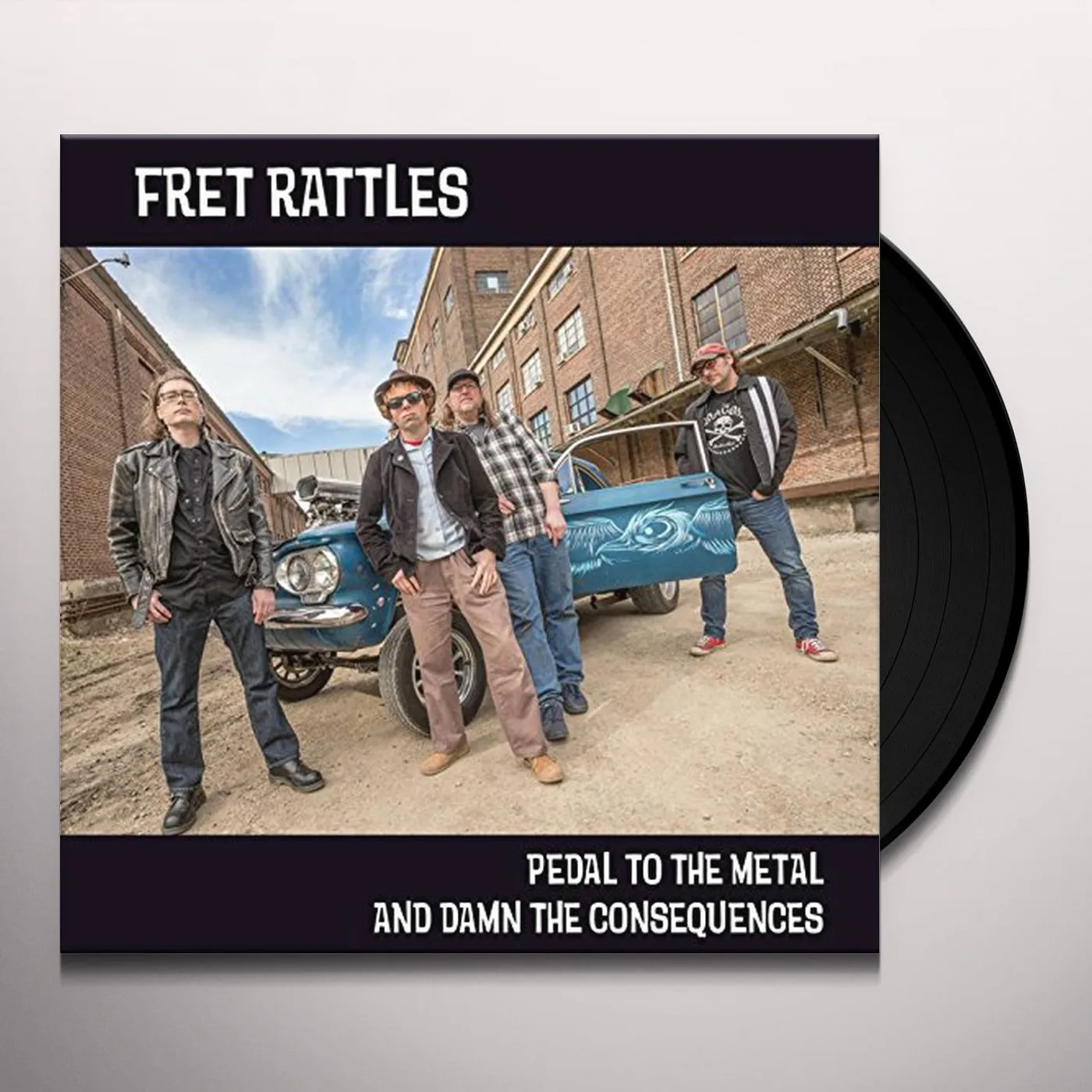 Fret Rattles Pedal to the Metal and Damn the Consequences Vinyl Record