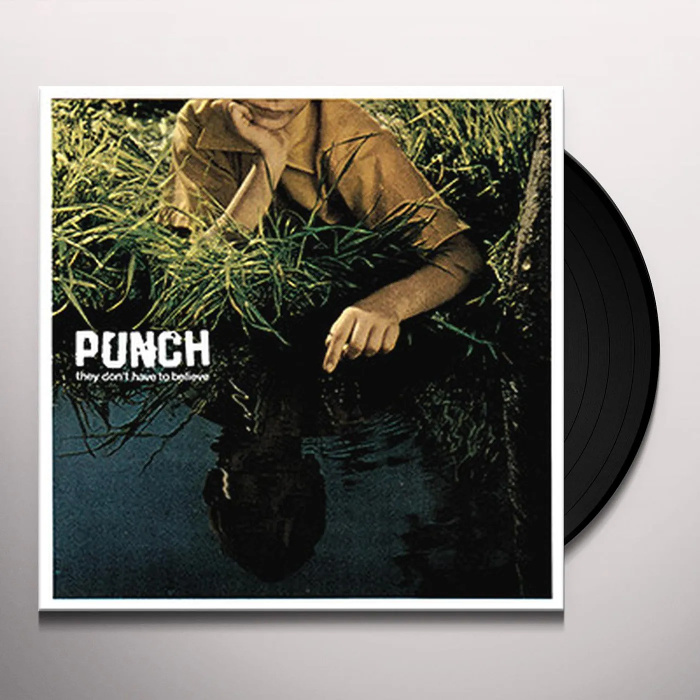 Punch They Don't Have to Believe Vinyl Record