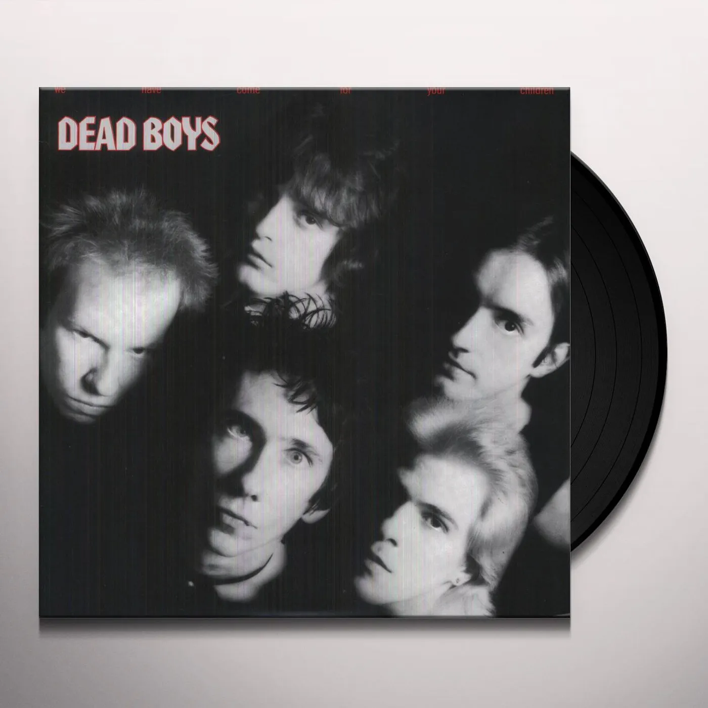 Dead Boys WE HAVE COME FOR YOUR CHILDREN Vinyl Record