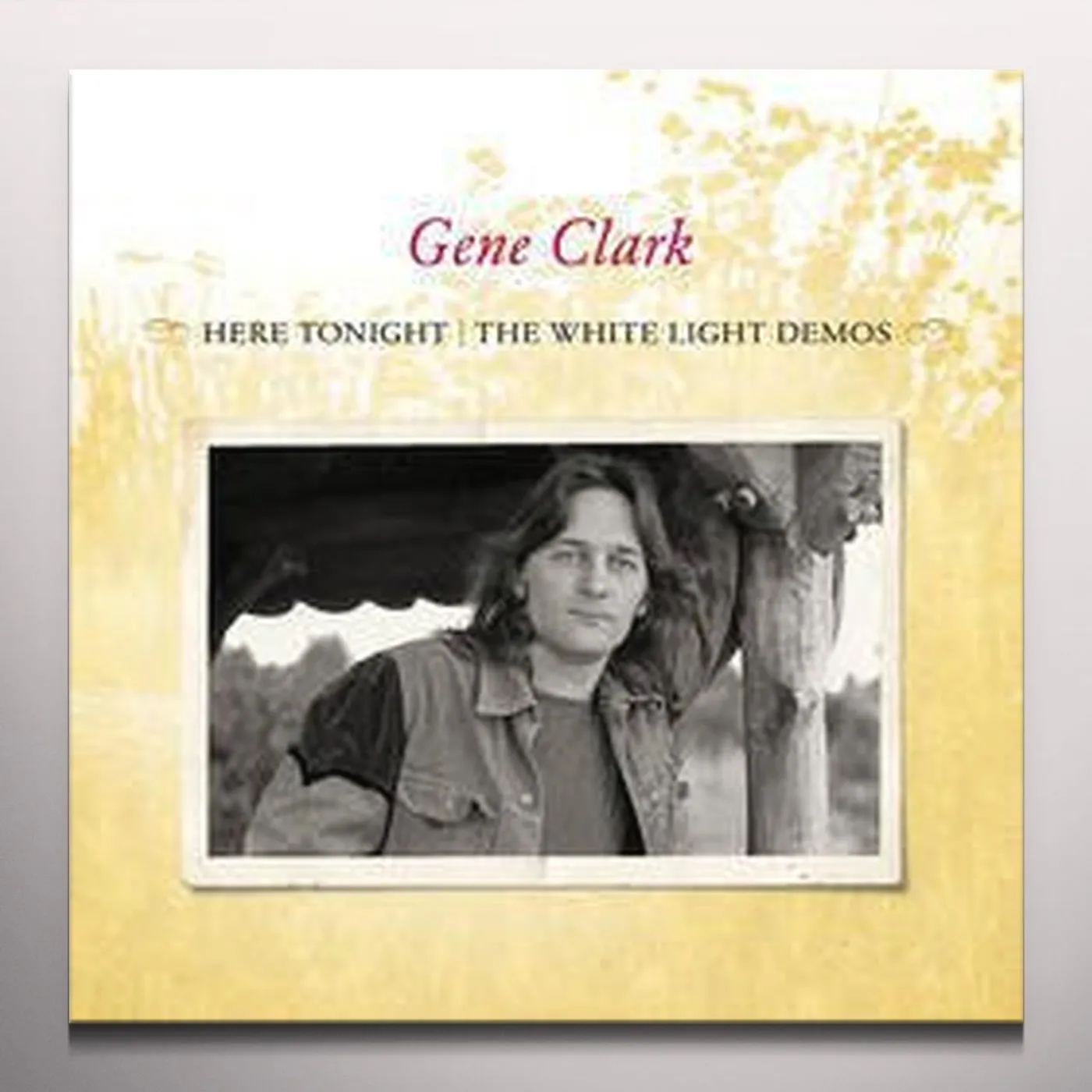 Gene Clark HERE TONIGHT: THE WHITE LIGHT DEMOS (ORG) (COLV) (Vinyl)