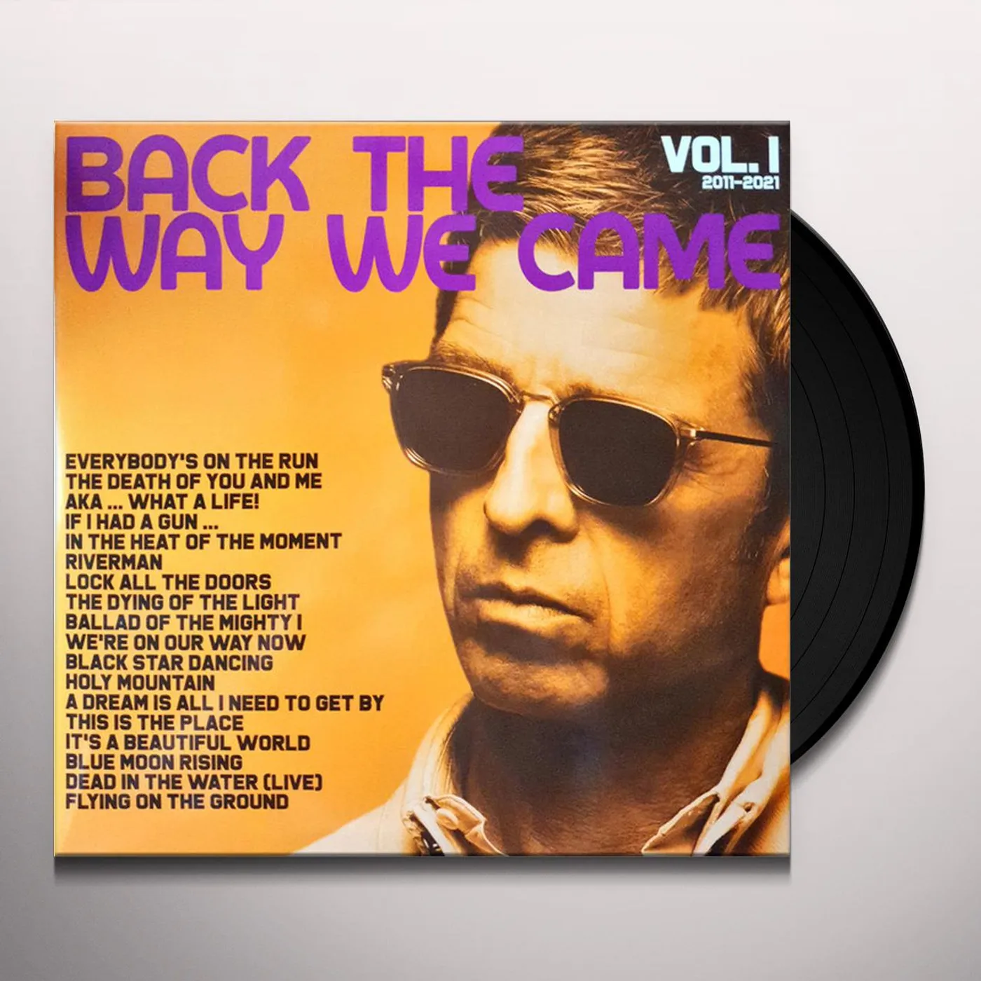 Noel Gallagher's High Flying Birds BACK THE WAY WE CAME: VOL. 1 (2011 - 2021) (2LP) Vinyl Record