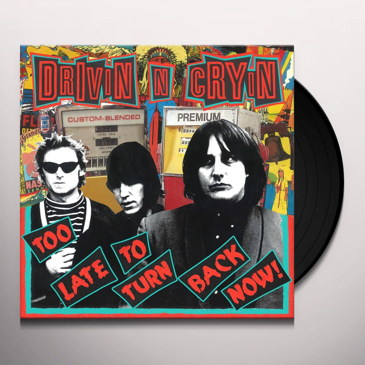 Drivin N Cryin Too Late to Turn Back Now Vinyl Record
