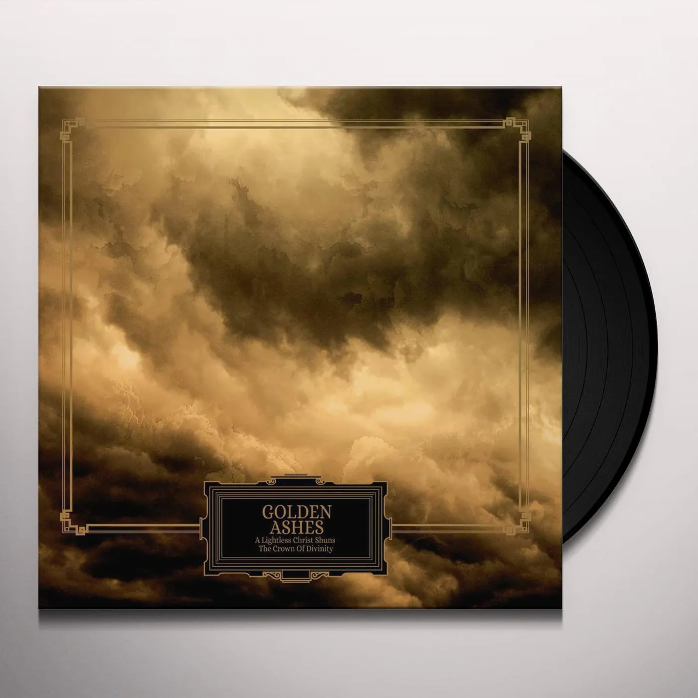 Golden Ashes LIGHTLESS CHRIST SHUNS THE CROWN OF DIVINITY Vinyl Record