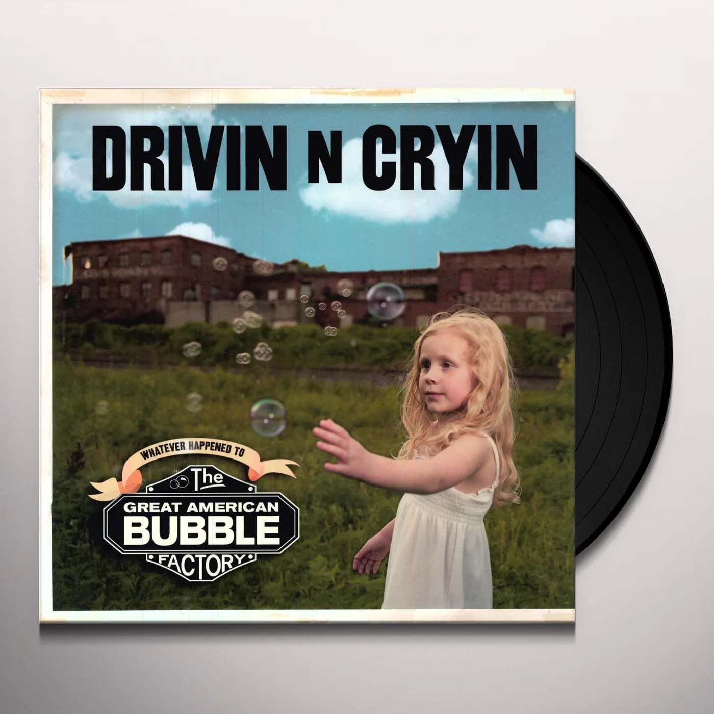 Drivin N Cryin Great American Bubble Factory Vinyl Record