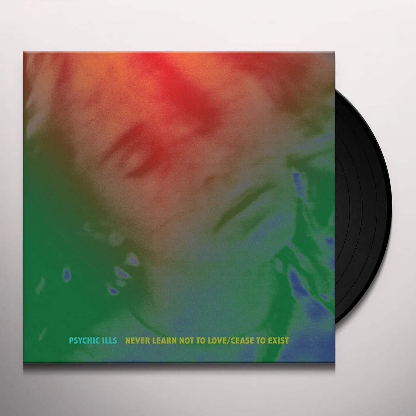 Psychic Ills Never Learn Not to Love / Cease to Exist Vinyl Record