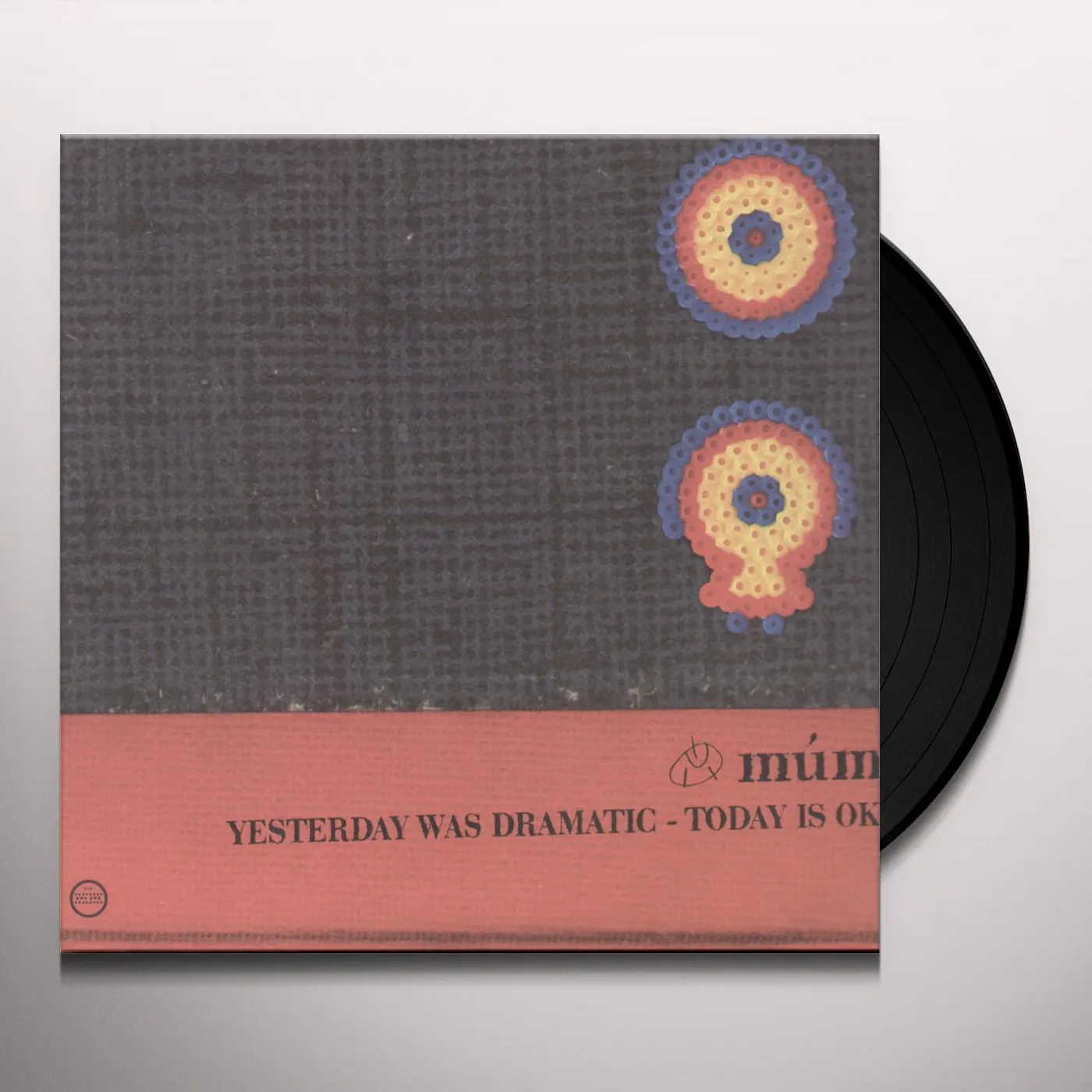 Mum YESTERDAY WAS DRAMATIC: TODAY IS OK Vinyl Record