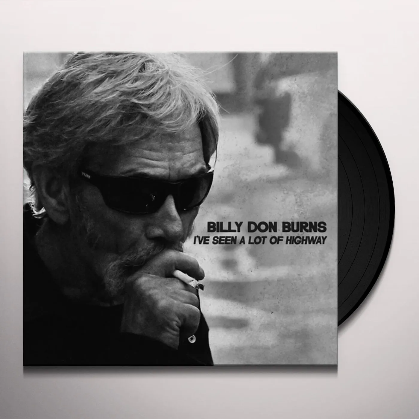 Billy Don Burns I've Seen A Lot Of Highway Vinyl Record