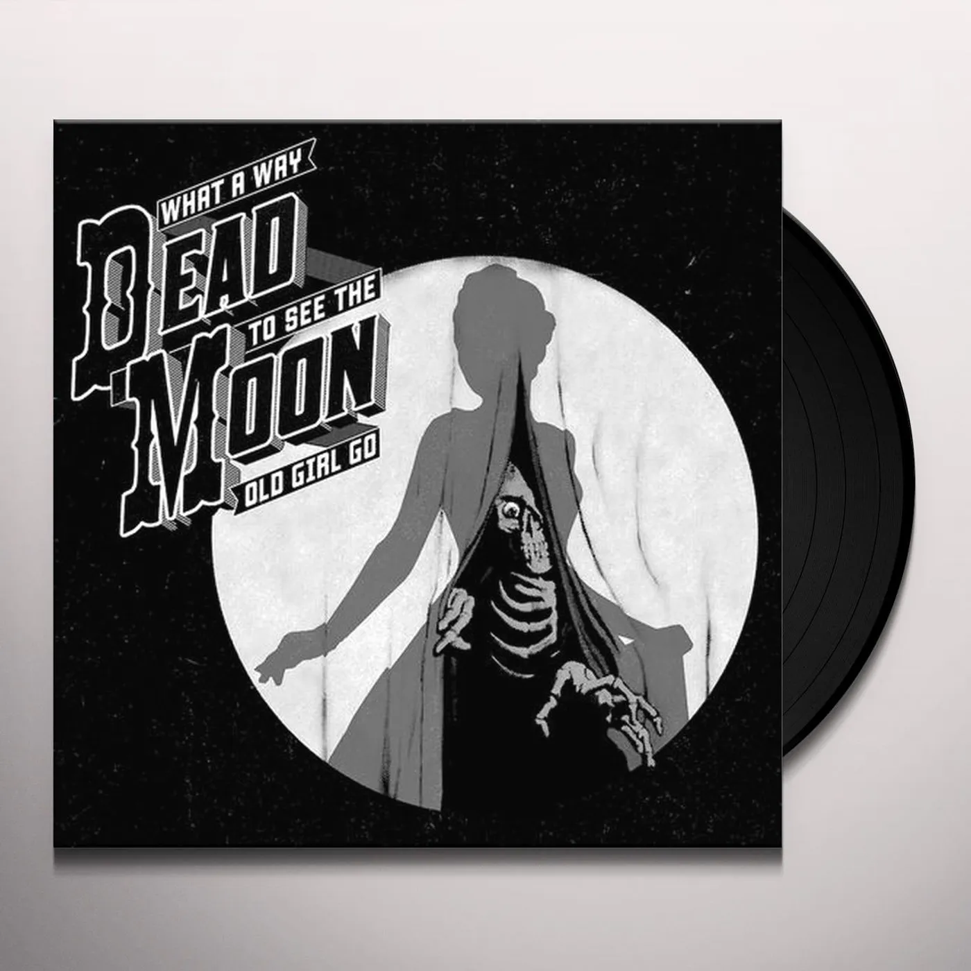 Dead Moon What A Way To See The Old Girl Go Vinyl Record