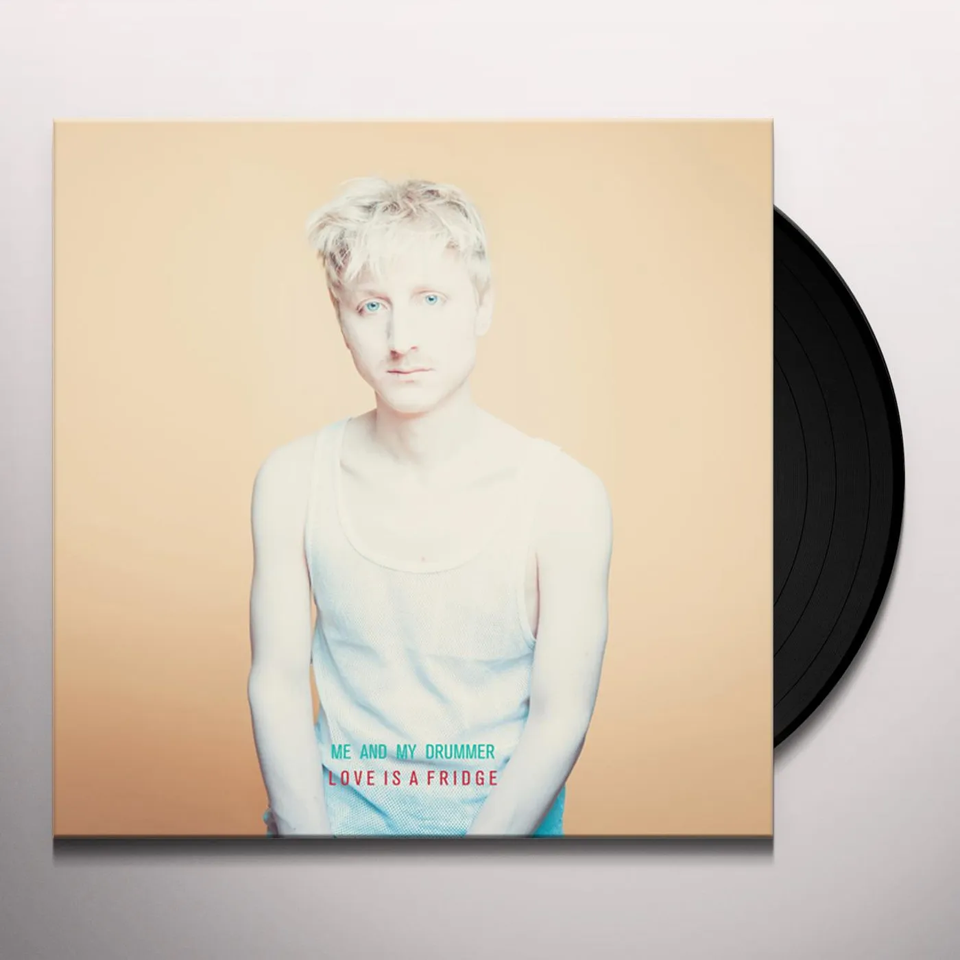 Me And My Drummer Love Is a Fridge Vinyl Record