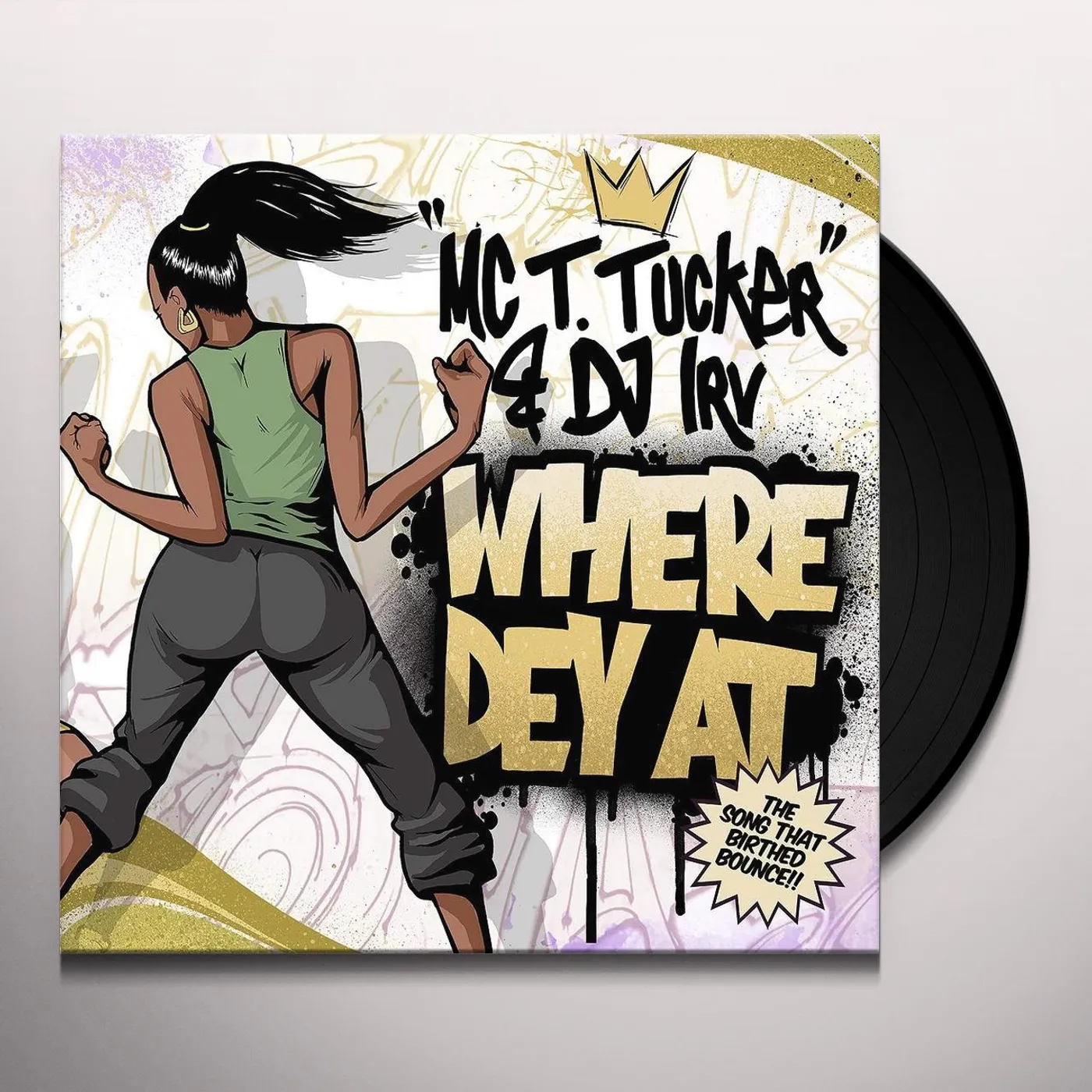 MC T. Tucker & DJ Irv WHERE DEY AT (RADIO MIX) / WHERE DEY AT (STREET Vinyl Record