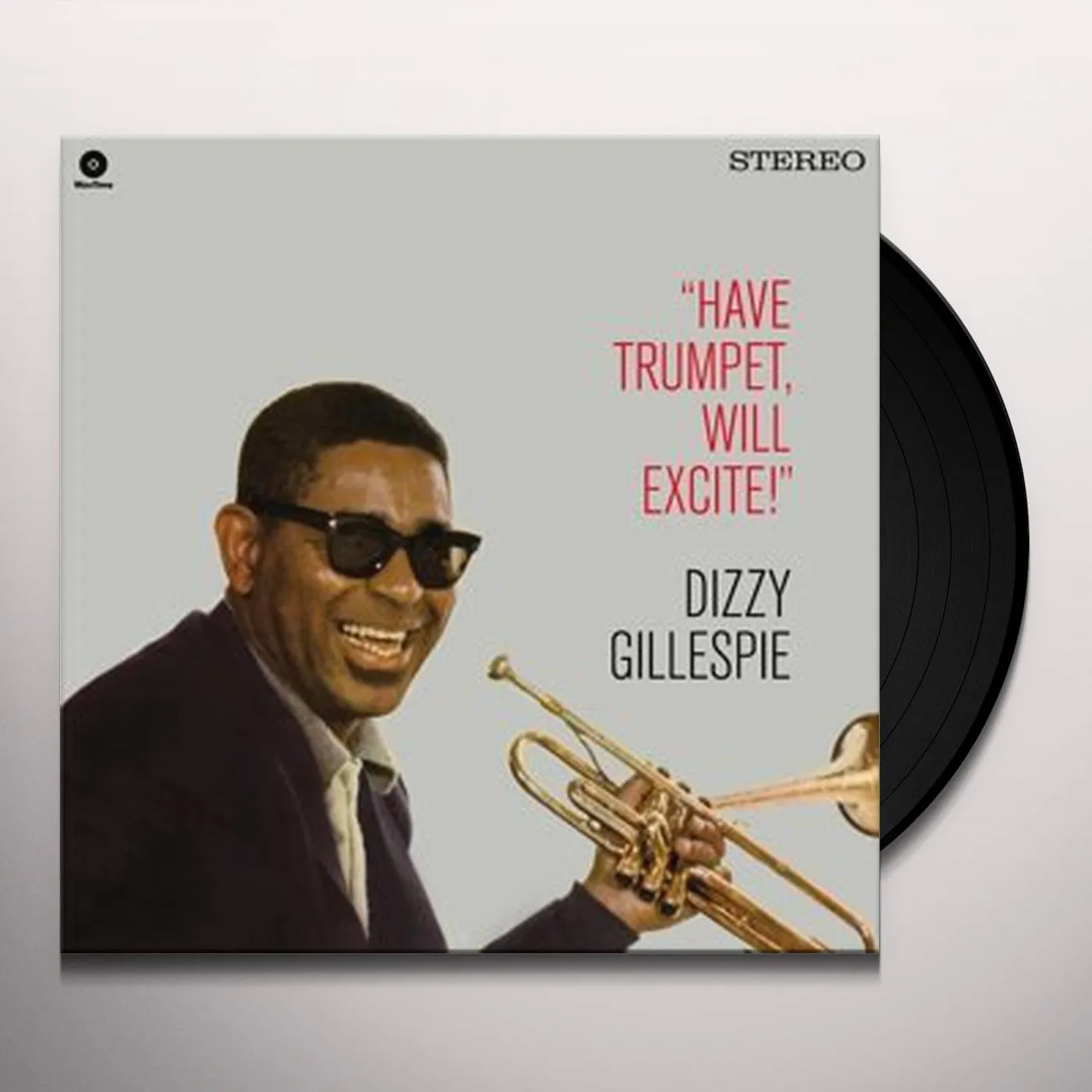 Dizzy Gillespie HAVE TRUMPET WILL EXCITE! + 1 BONUS TRACK Vinyl Record - 180 Gram Pressing