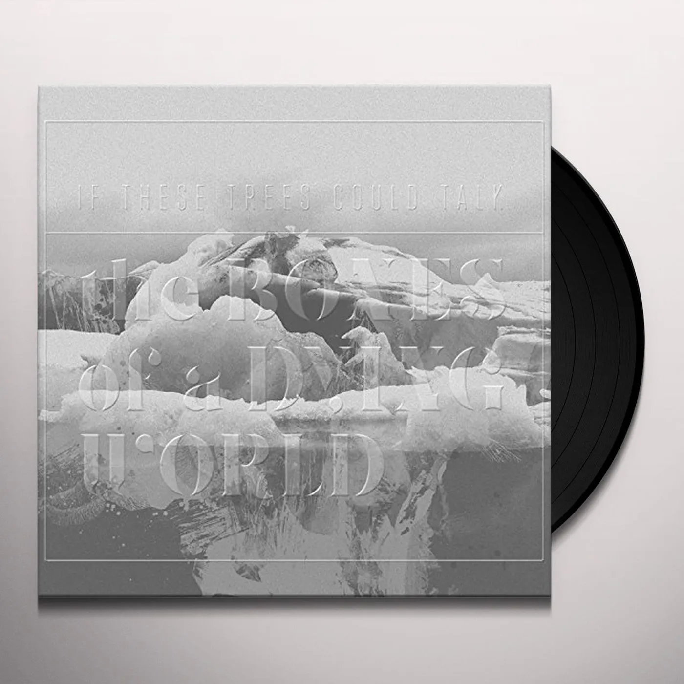 If These Trees Could Talk BONES OF A DYING WORLD Vinyl Record