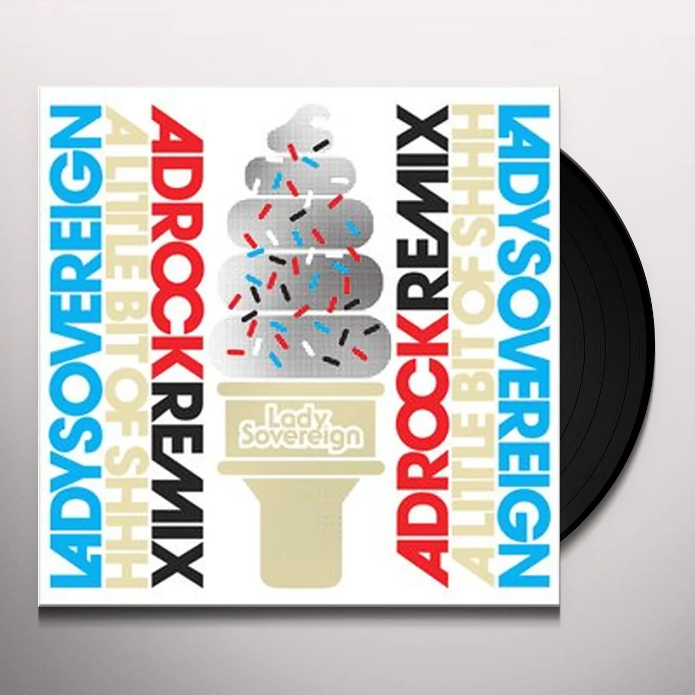 Lady Sovereign LITTLE BIT OF SHHH-ADROCK REMIX Vinyl Record