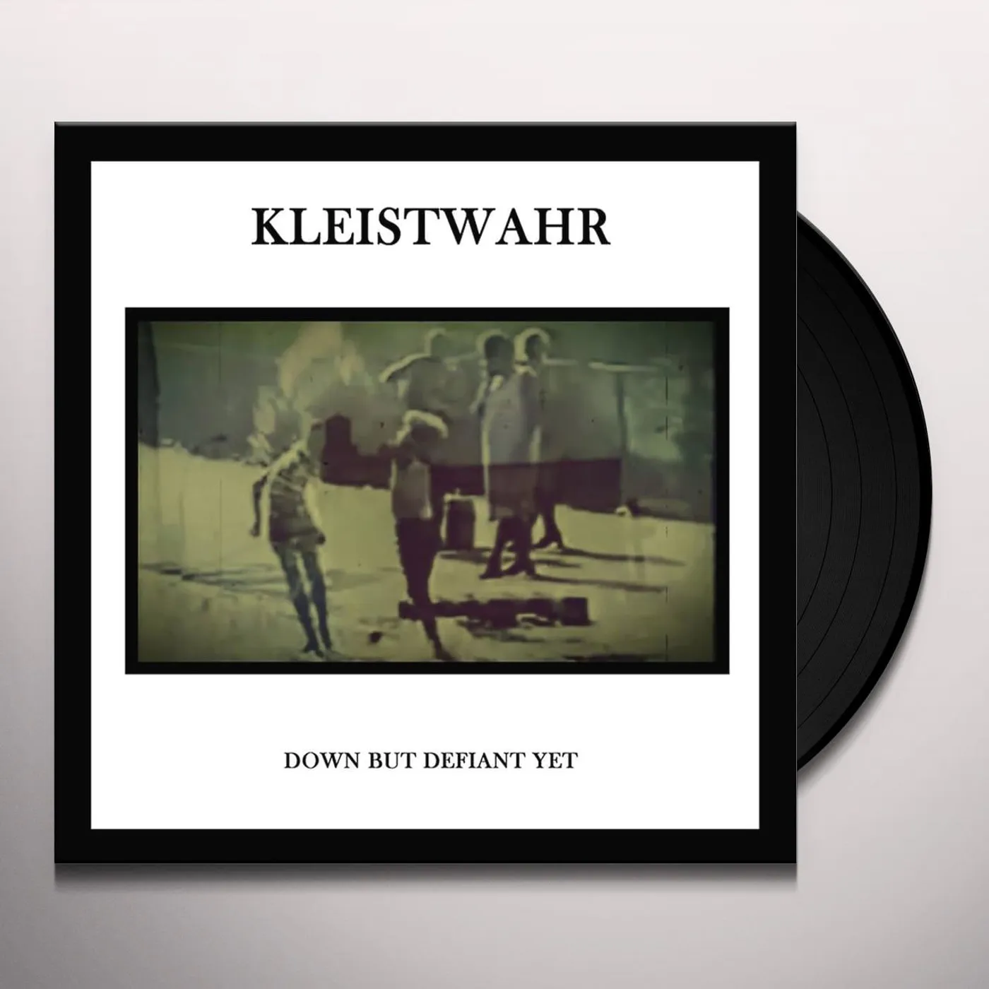 Kleistwahr DOWN BUT DEFIANT YET / ACCEPTANCE IIS NOT RESPECT Vinyl Record