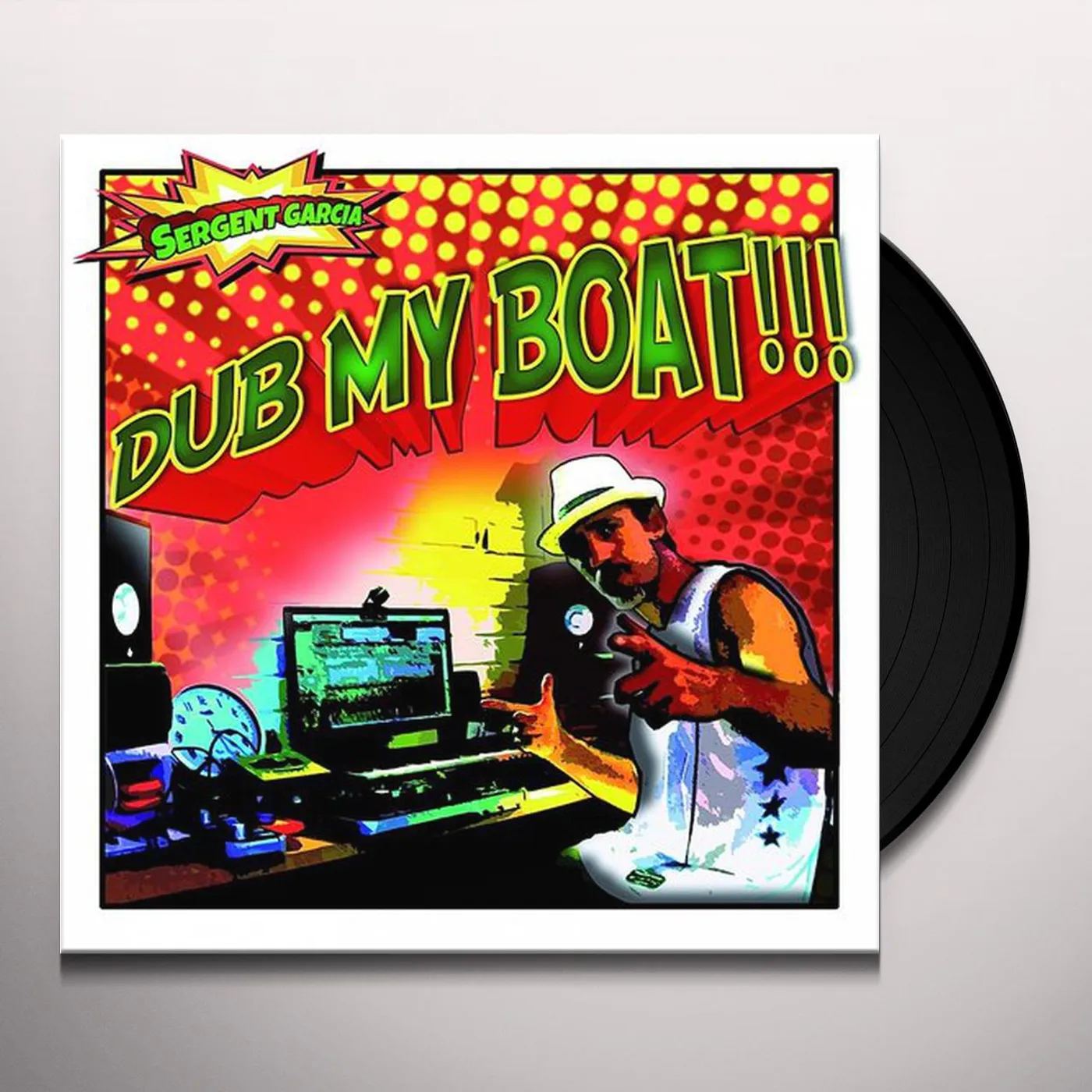 Sergent Garciaa Dub My Boat Vinyl Record