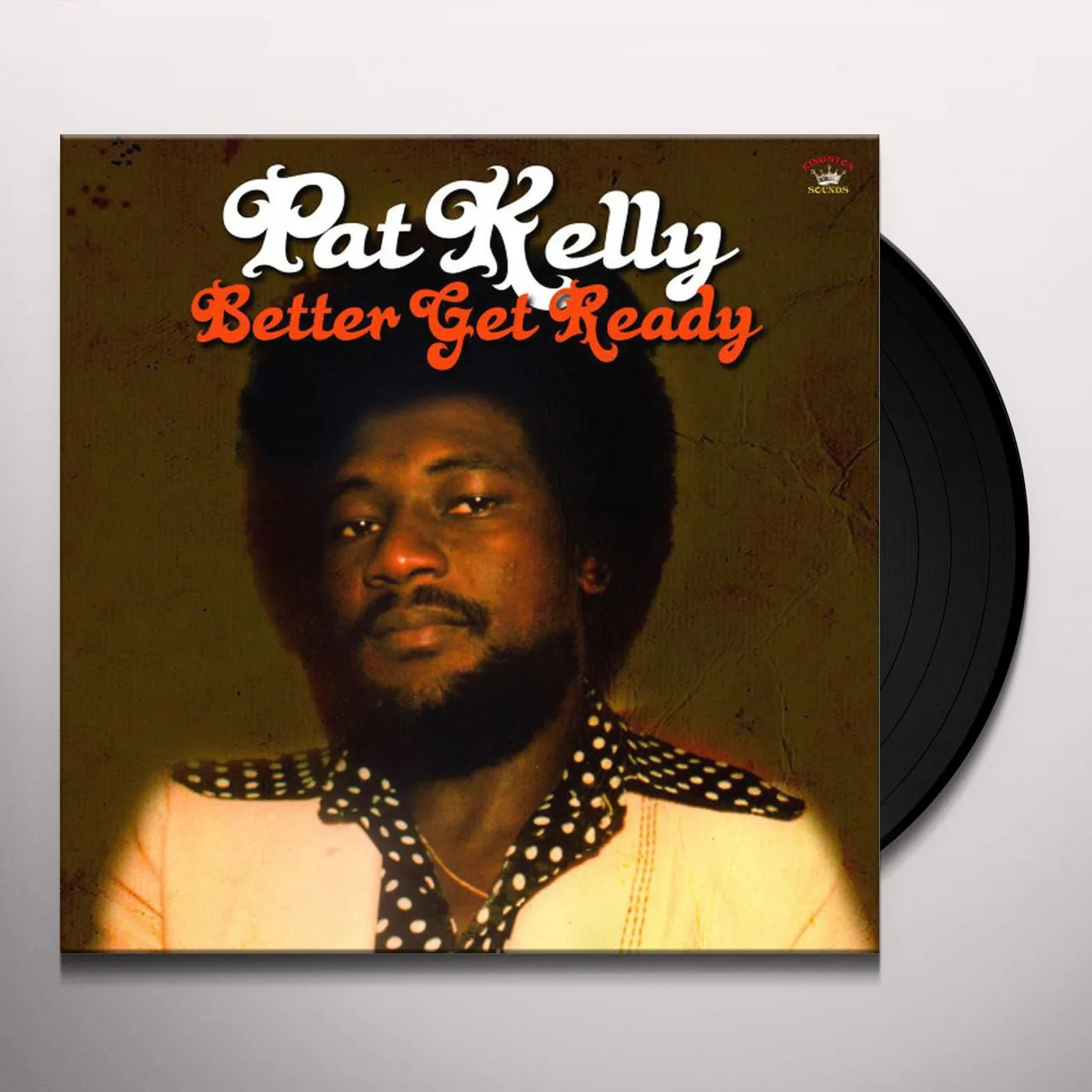 Pat Kelly Better Get Ready Vinyl Record