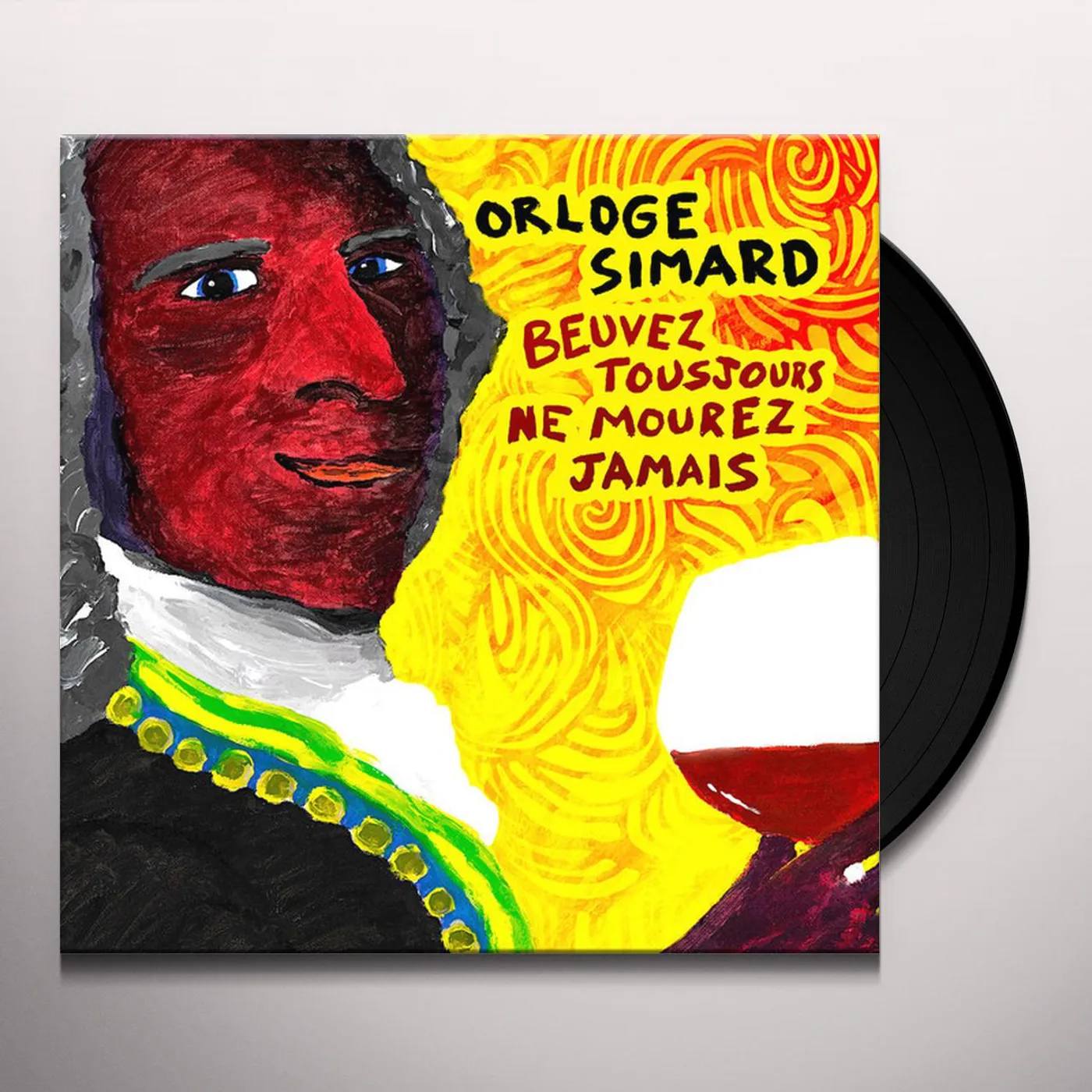 Orloge Simard Beuvez tousjours, ne mourez jamais Vinyl Record