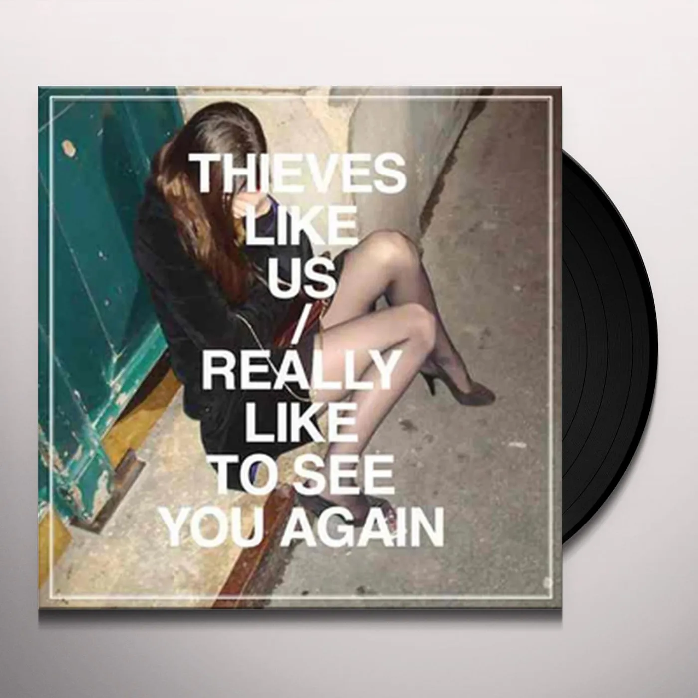 Thieves Like Us REALLY LIKE TO SEE YOU AGAIN Vinyl Record
