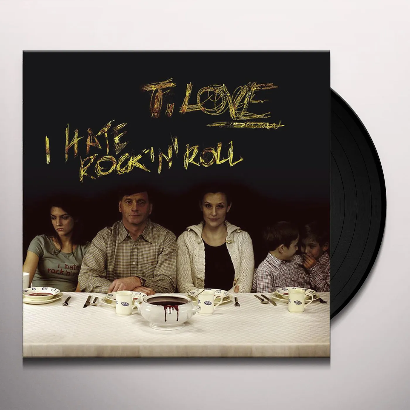T-Love I HATE ROCK N ROLL Vinyl Record