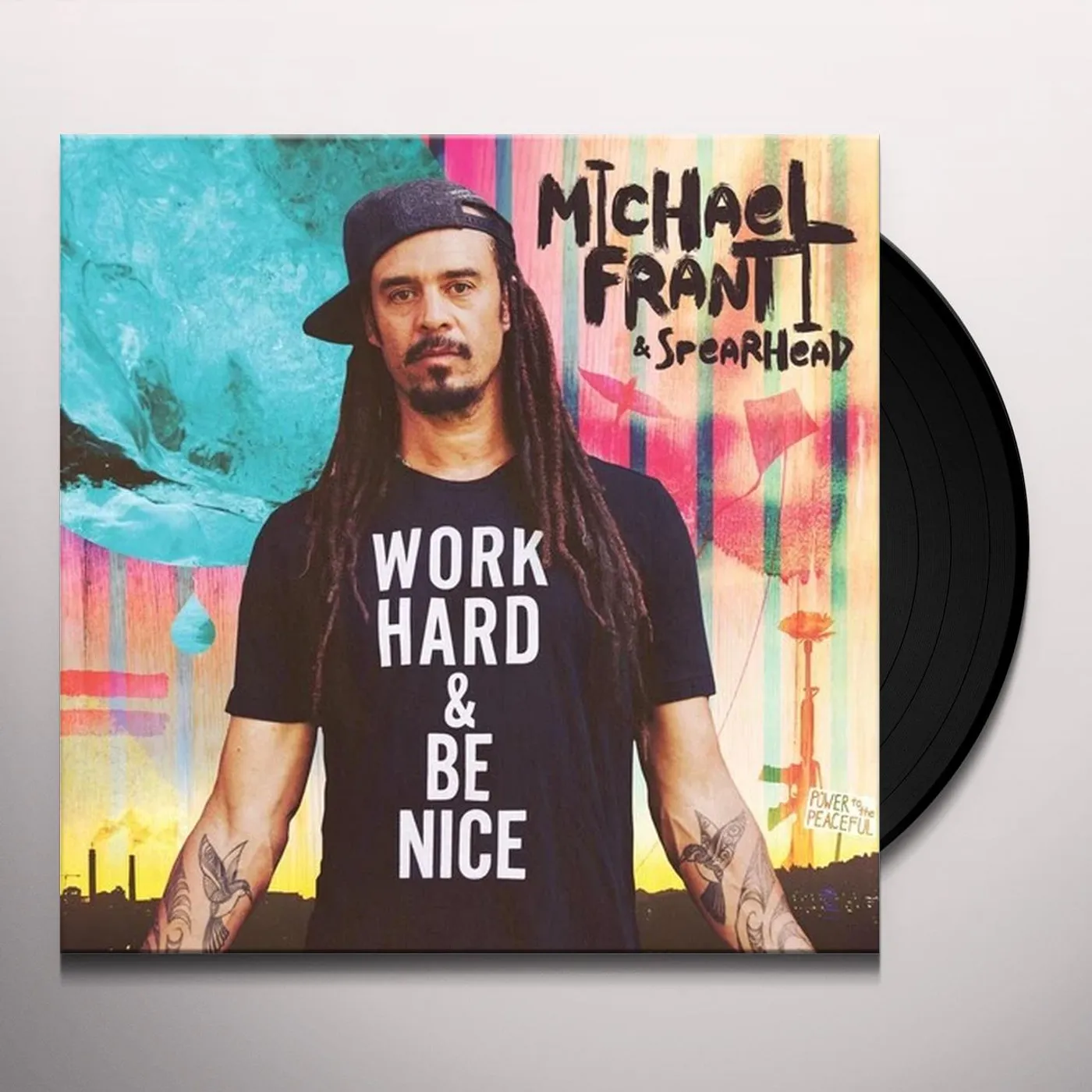 Michael Franti & Spearhead Work Hard and Be Nice Vinyl Record
