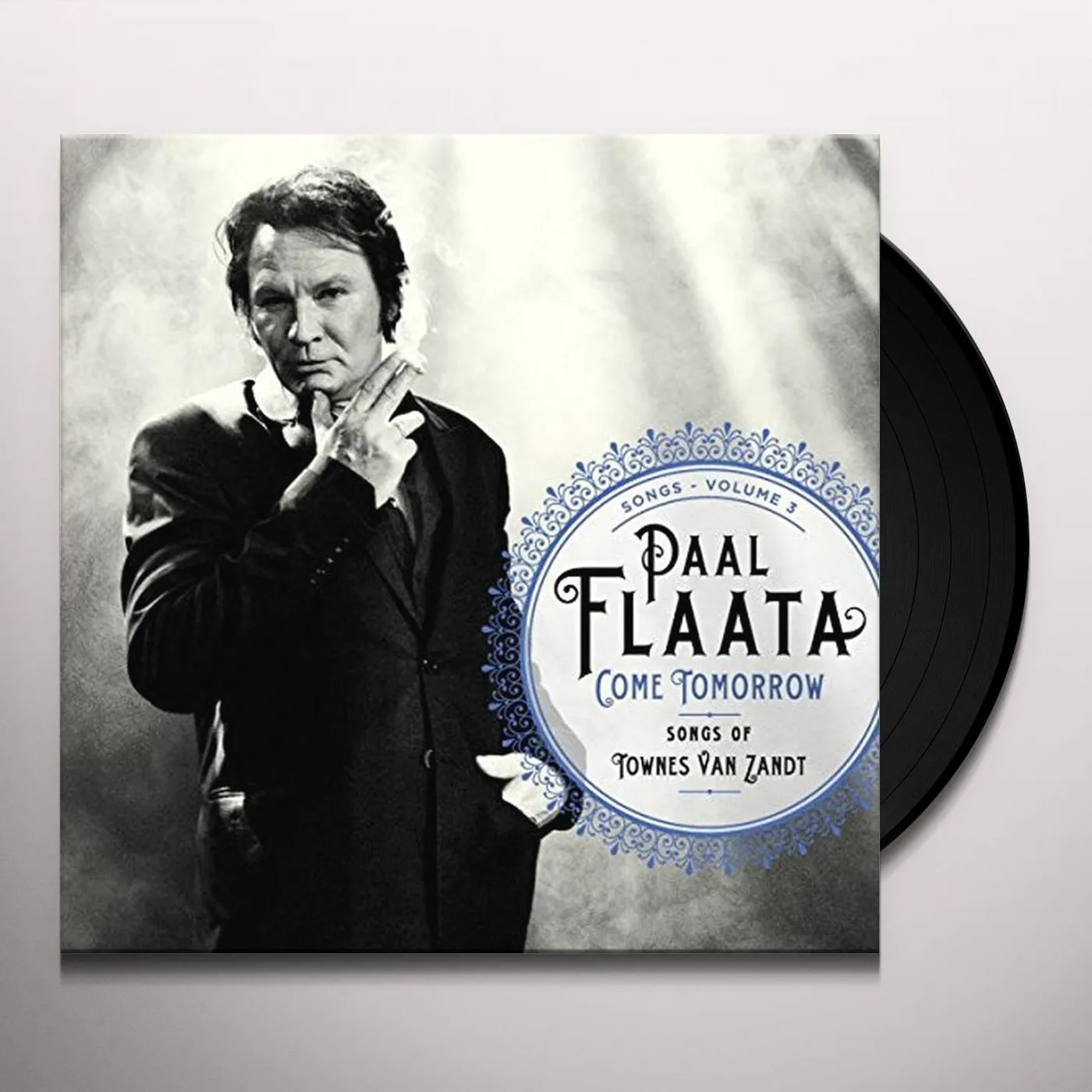 Paal Flaata COME TOMORROW: SONGS OF TOWNES VAN ZANDT Vinyl Record