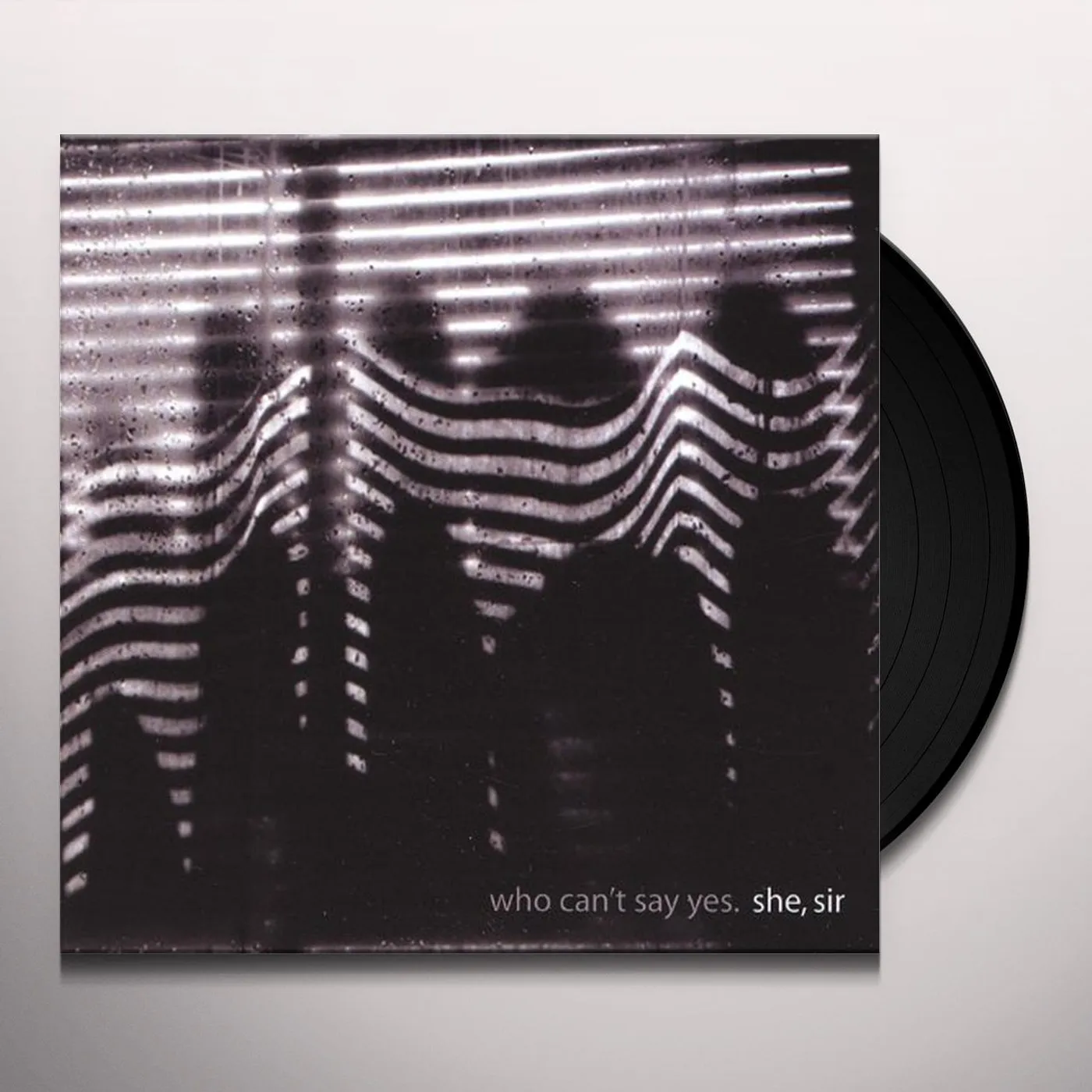She Sir Who Can't Say Yes Vinyl Record