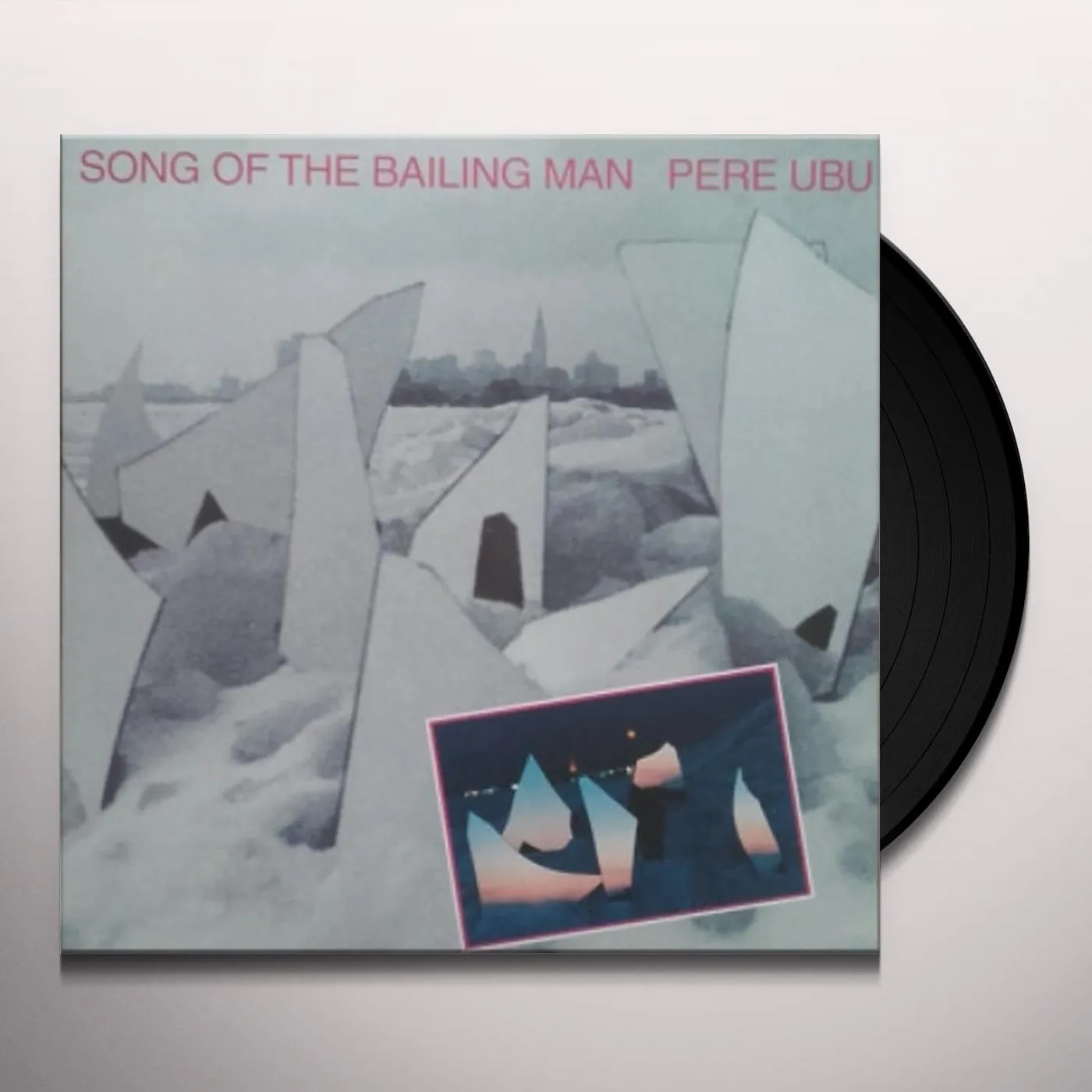 Pere Ubu Song of the Bailing Man Vinyl Record