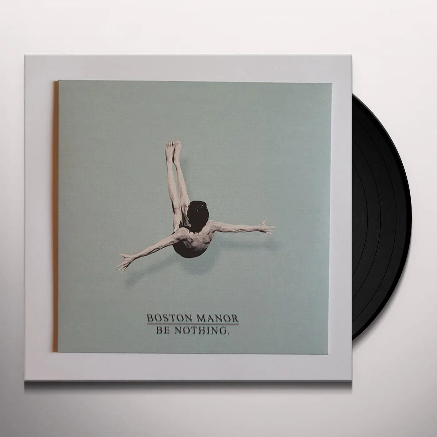 Boston Manor Be Nothing Vinyl Record